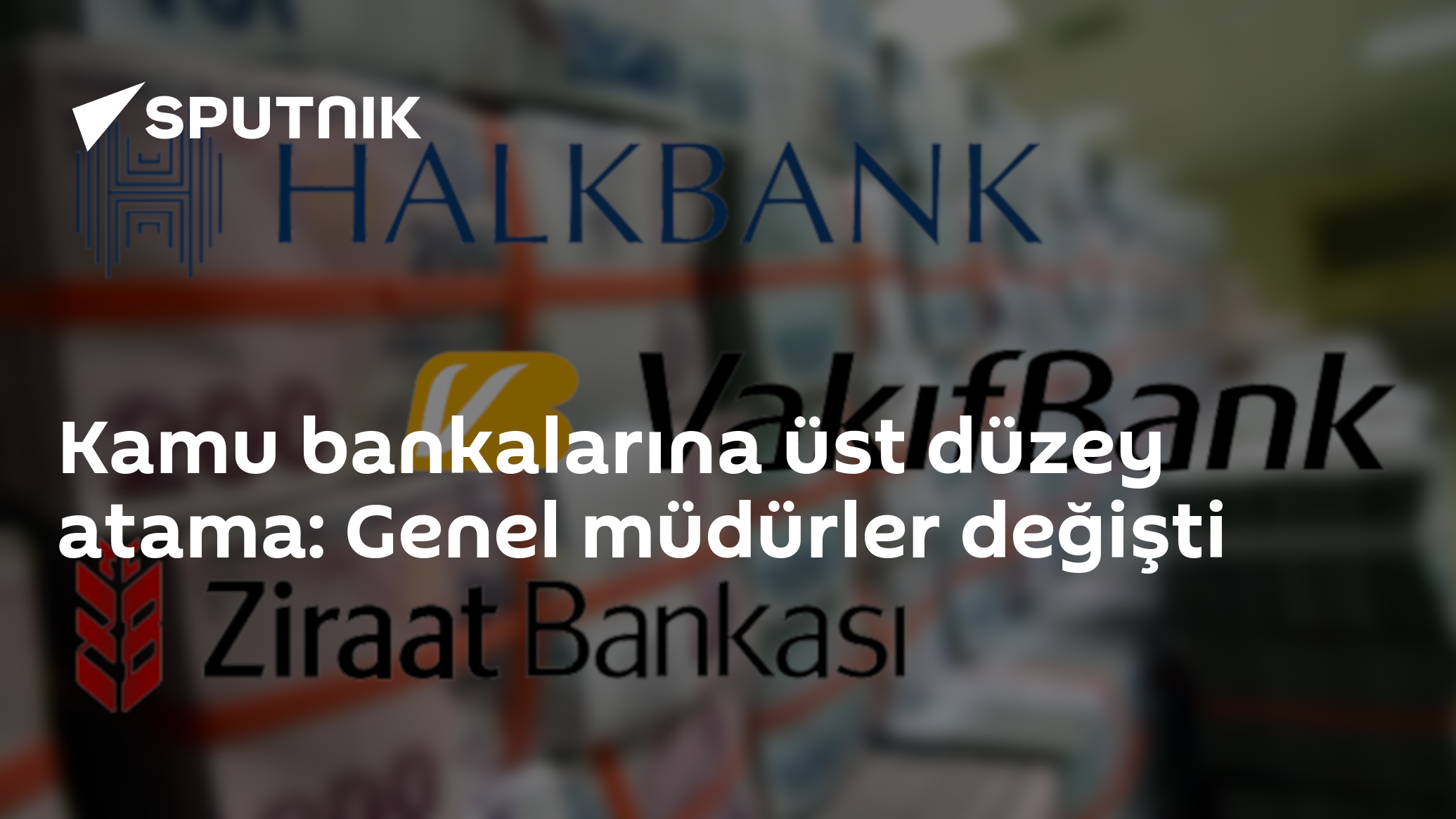 Kamu bankalarına üst düzey atama: Genel müdürler değişti