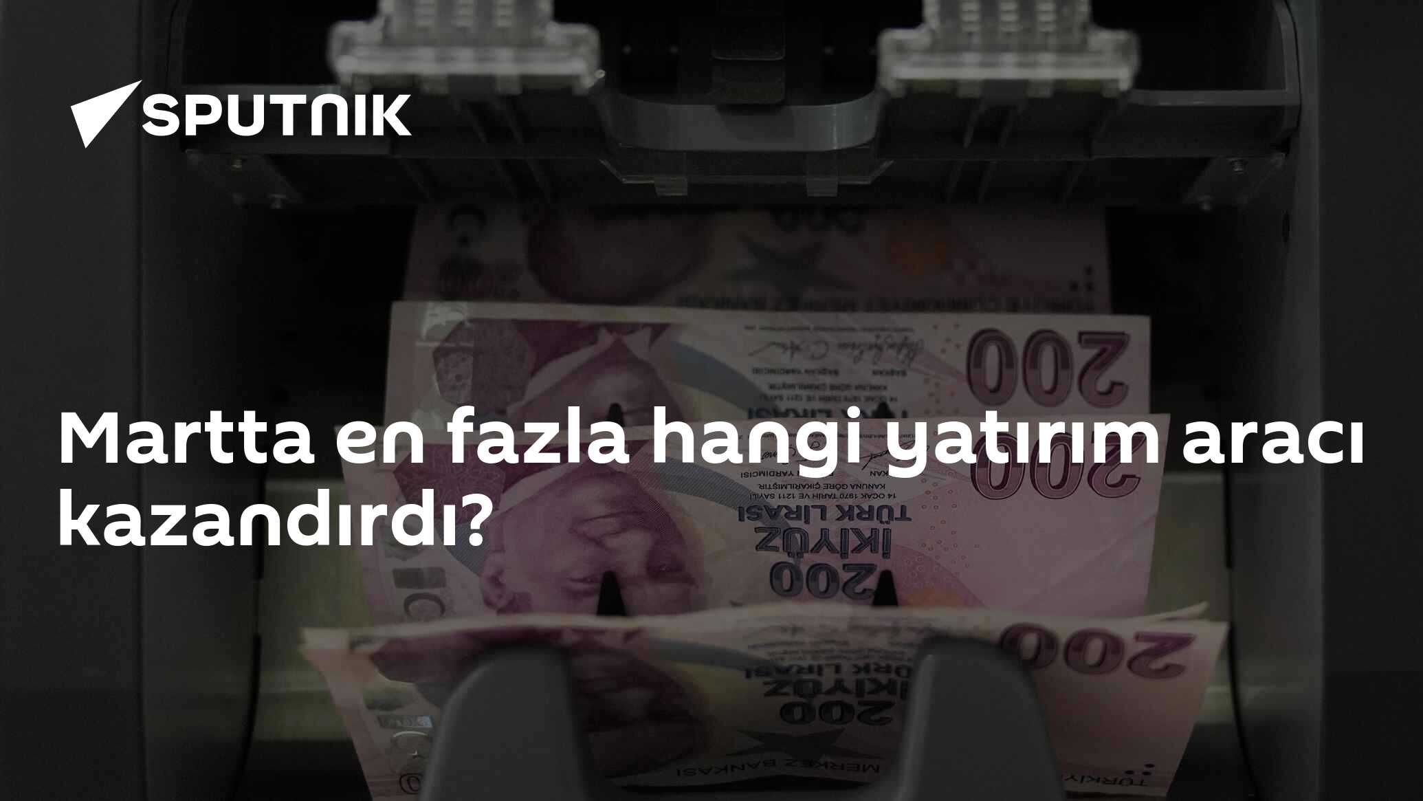Martta en fazla hangi yatırım aracı kazandırdı?