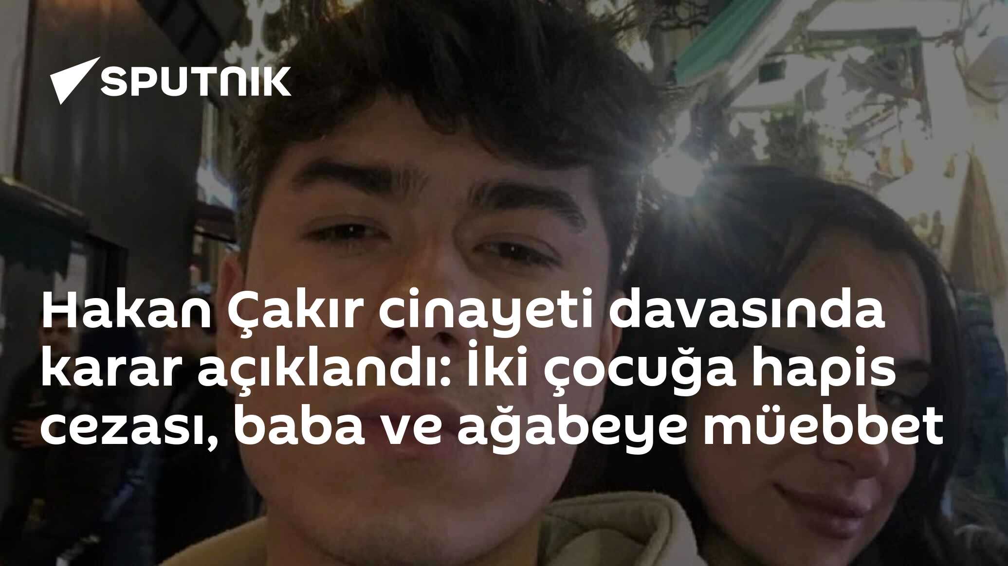 Hakan Çakır cinayeti davasında karar açıklandı: İki çocuğa hapis cezası, baba ve ağabeye müebbet