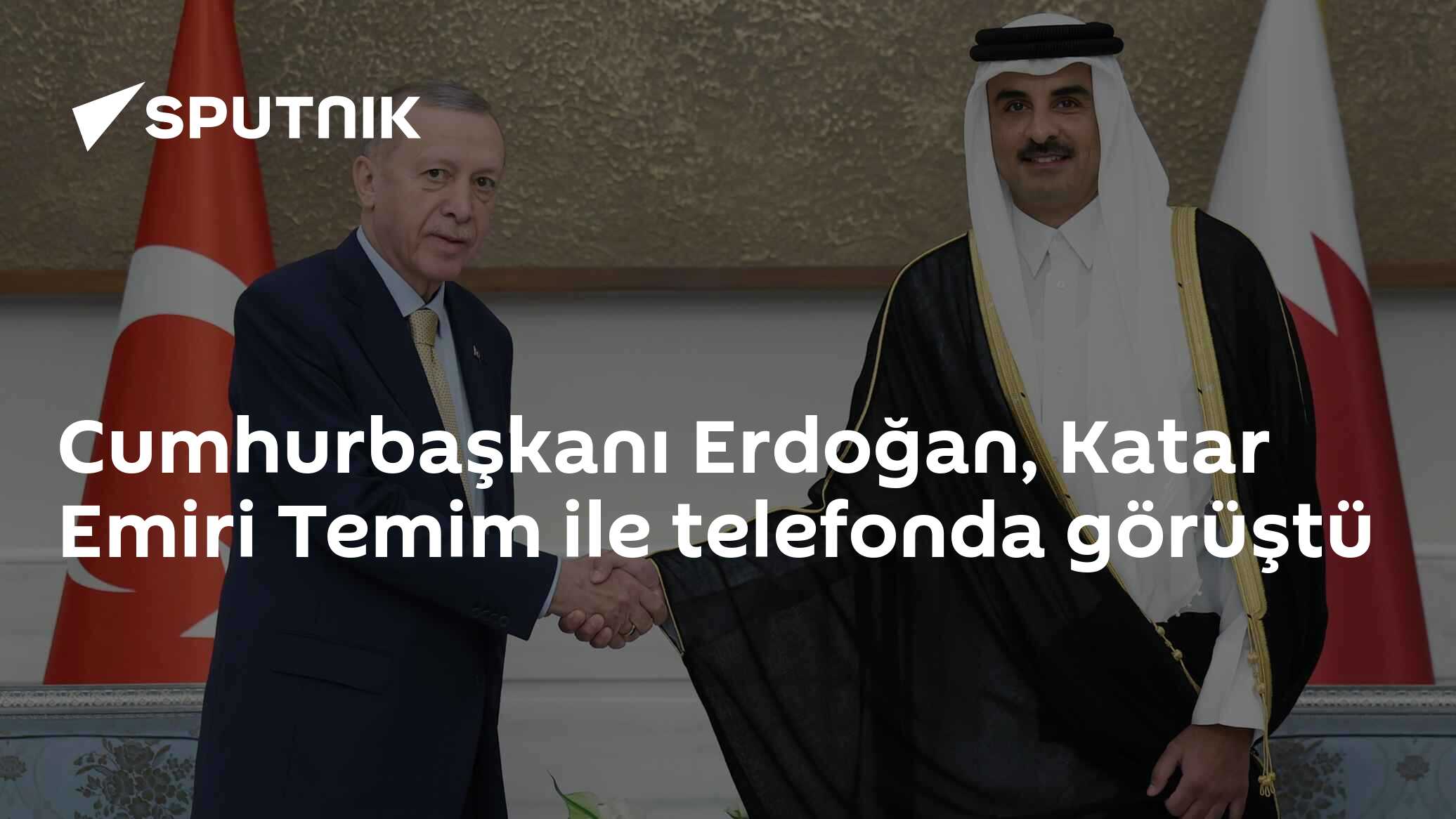 Cumhurbaşkanı Erdoğan, Katar Emiri Temim ile telefonda görüştü