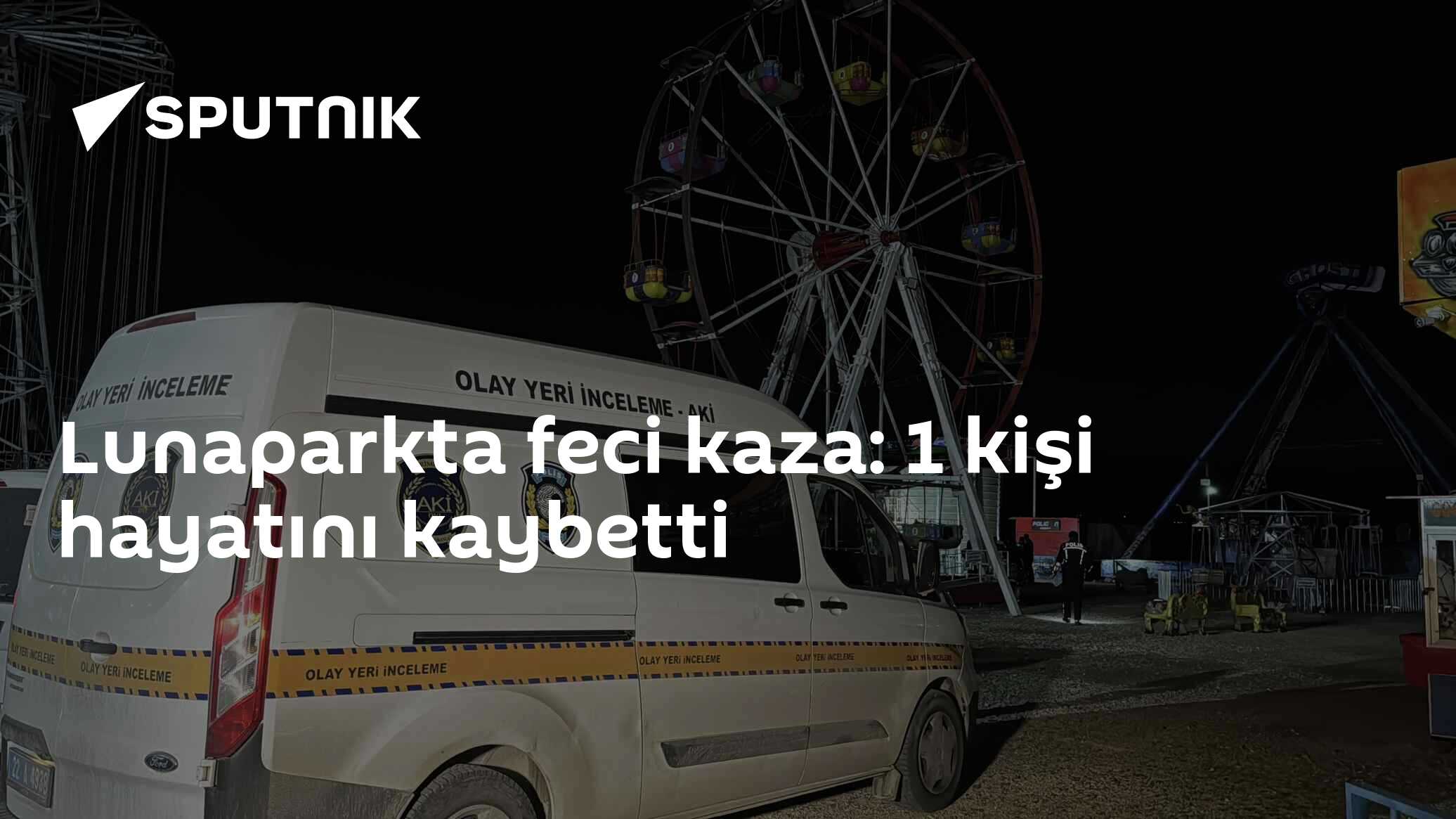 Lunaparkta feci kaza: 1 kişi hayatını kaybetti