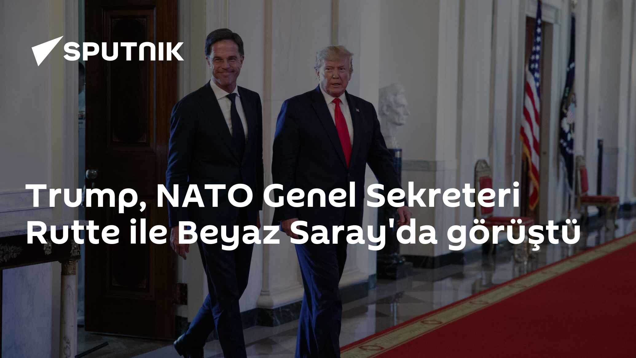 Trump, NATO Genel Sekreteri Rutte ile Beyaz Saray'da görüştü