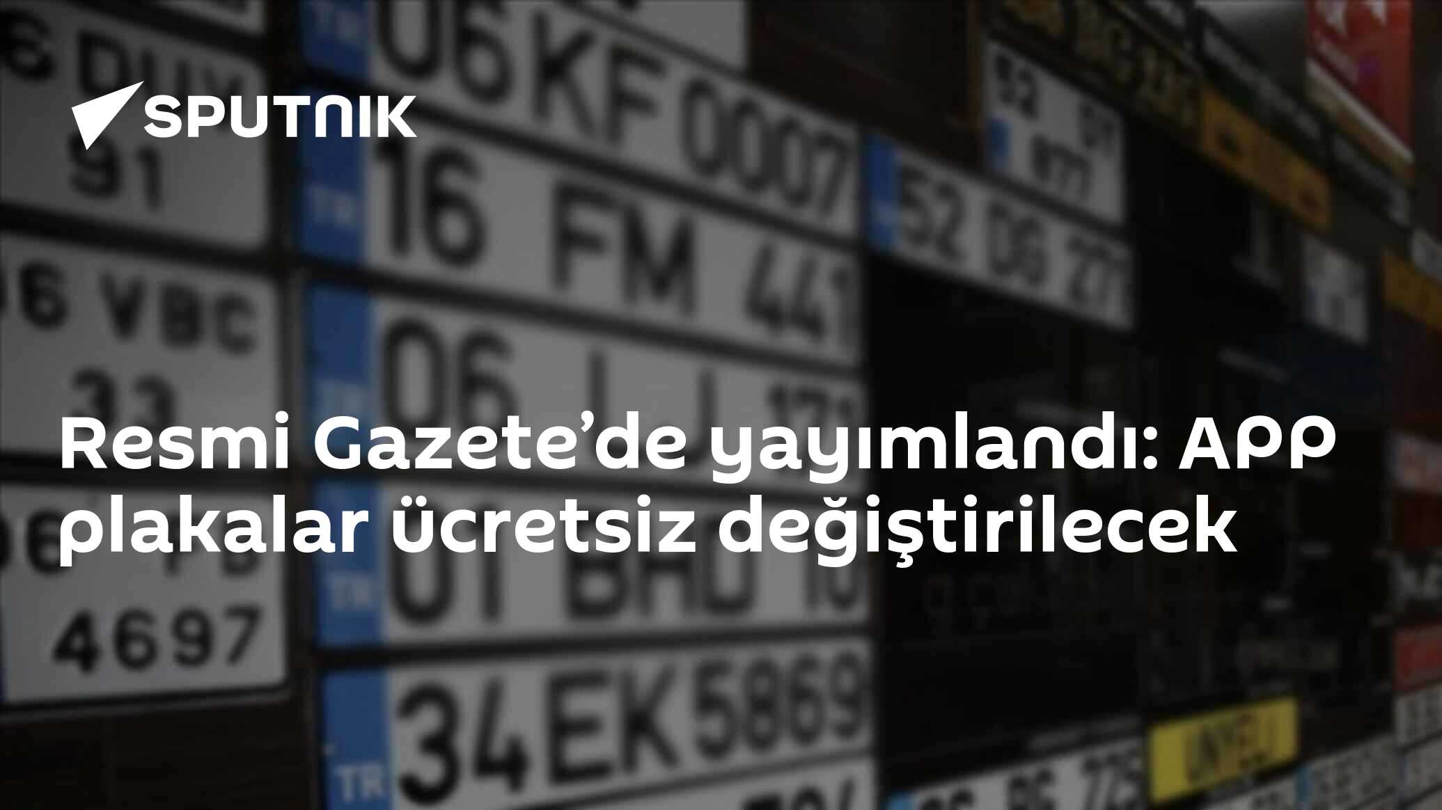 Resmi Gazete’de yayımlandı: APP plakalar ücretsiz değiştirilecek