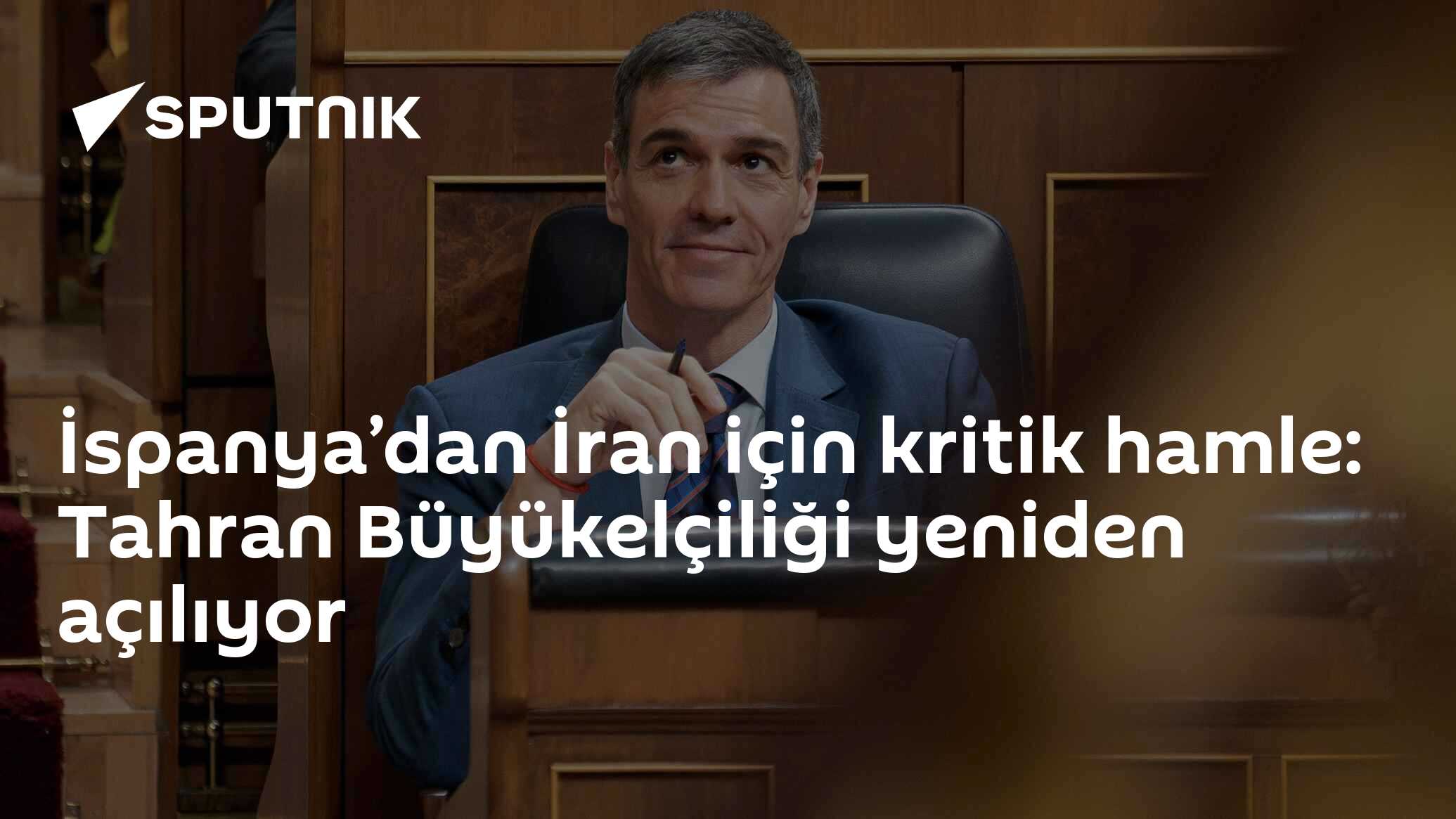 İspanya’dan İran için kritik hamle: Tahran Büyükelçiliği yeniden açılıyor