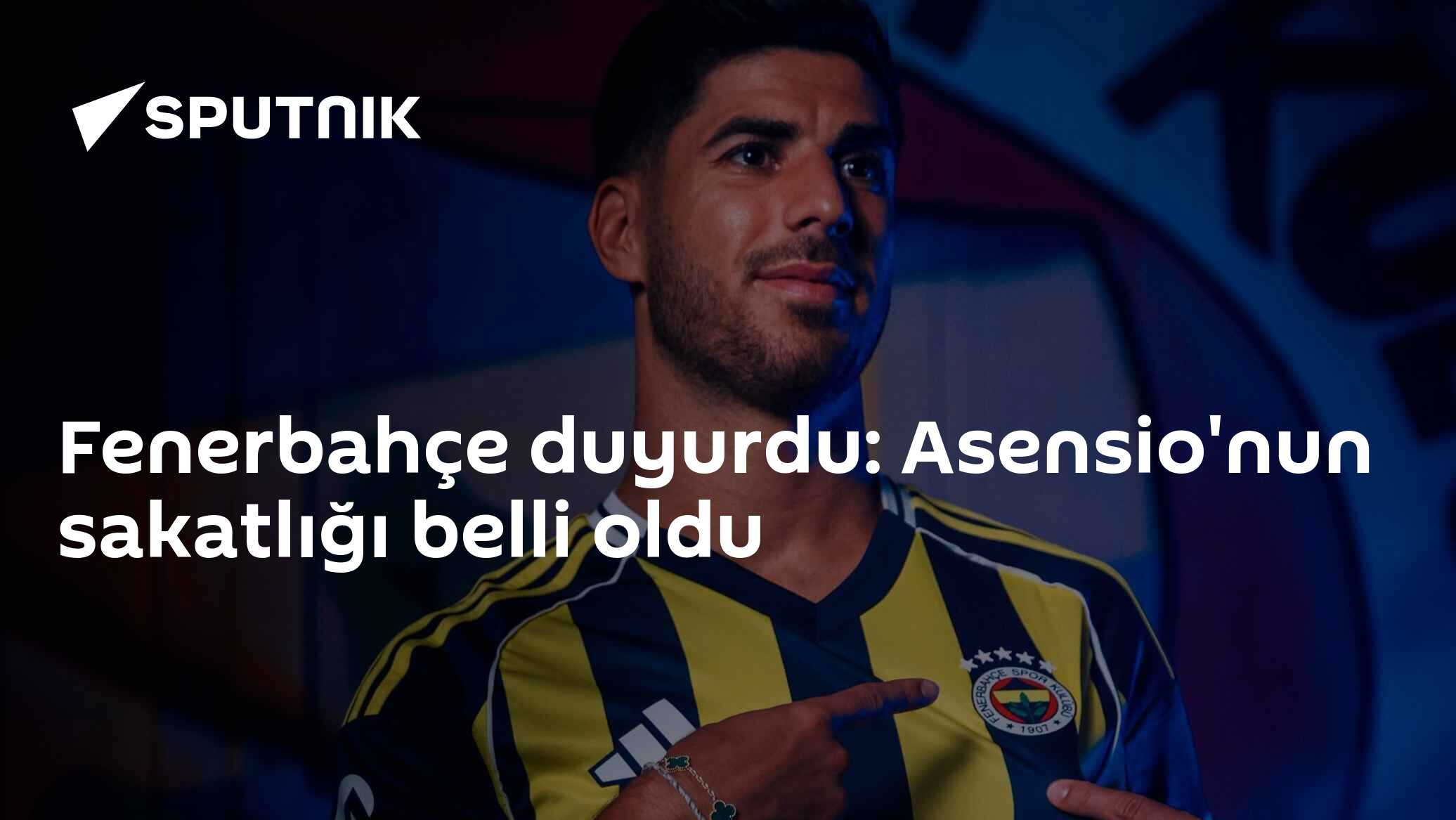 Fenerbahçe duyurdu: Asensio'nun sakatlığı belli oldu