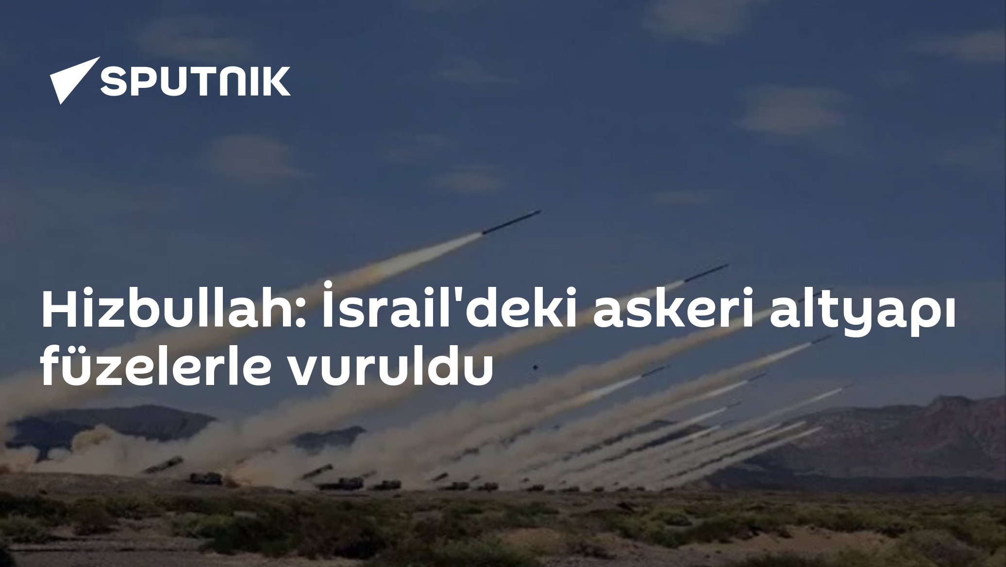 Hizbullah: İsrail'deki askeri altyapı füzelerle vuruldu