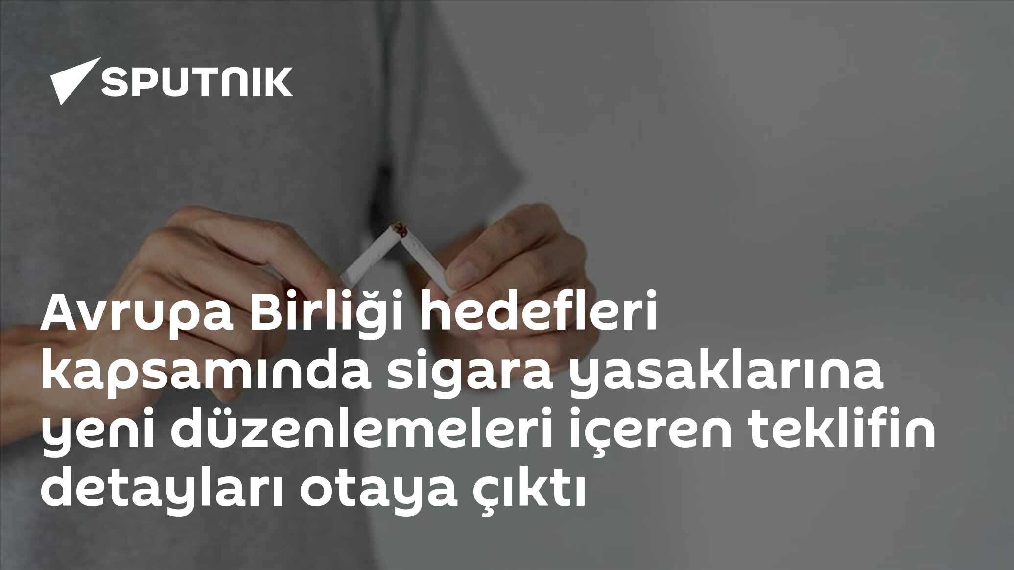 Avrupa Birliği hedefleri kapsamında sigara yasaklarına yeni düzenlemeleri içeren teklifin detayları otaya çıktı
