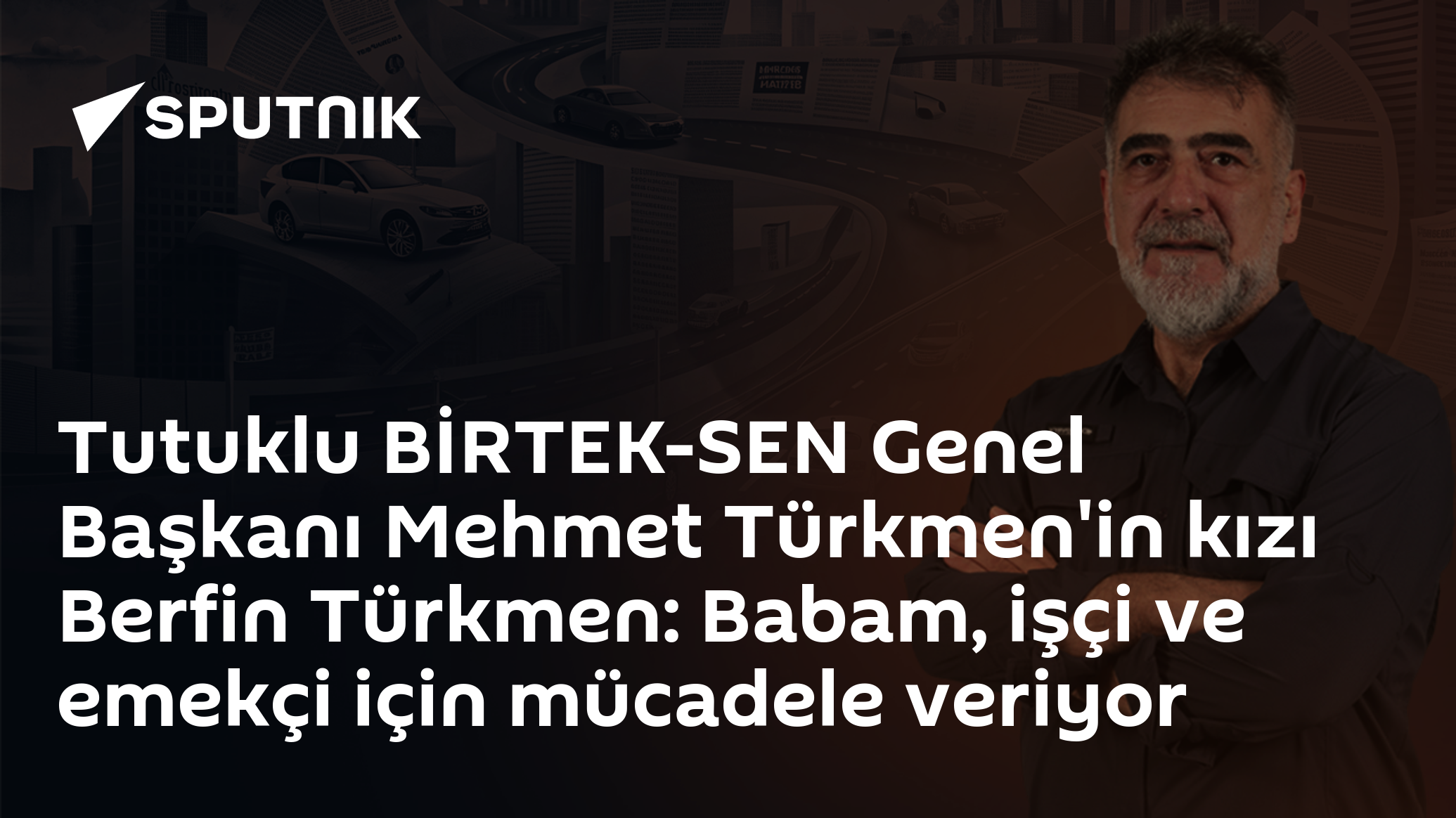 Tutuklu BİRTEK-SEN Genel Başkanı Mehmet Türkmen'in kızı Berfin Türkmen: Babam, işçi ve emekçi için mücadele veriyor