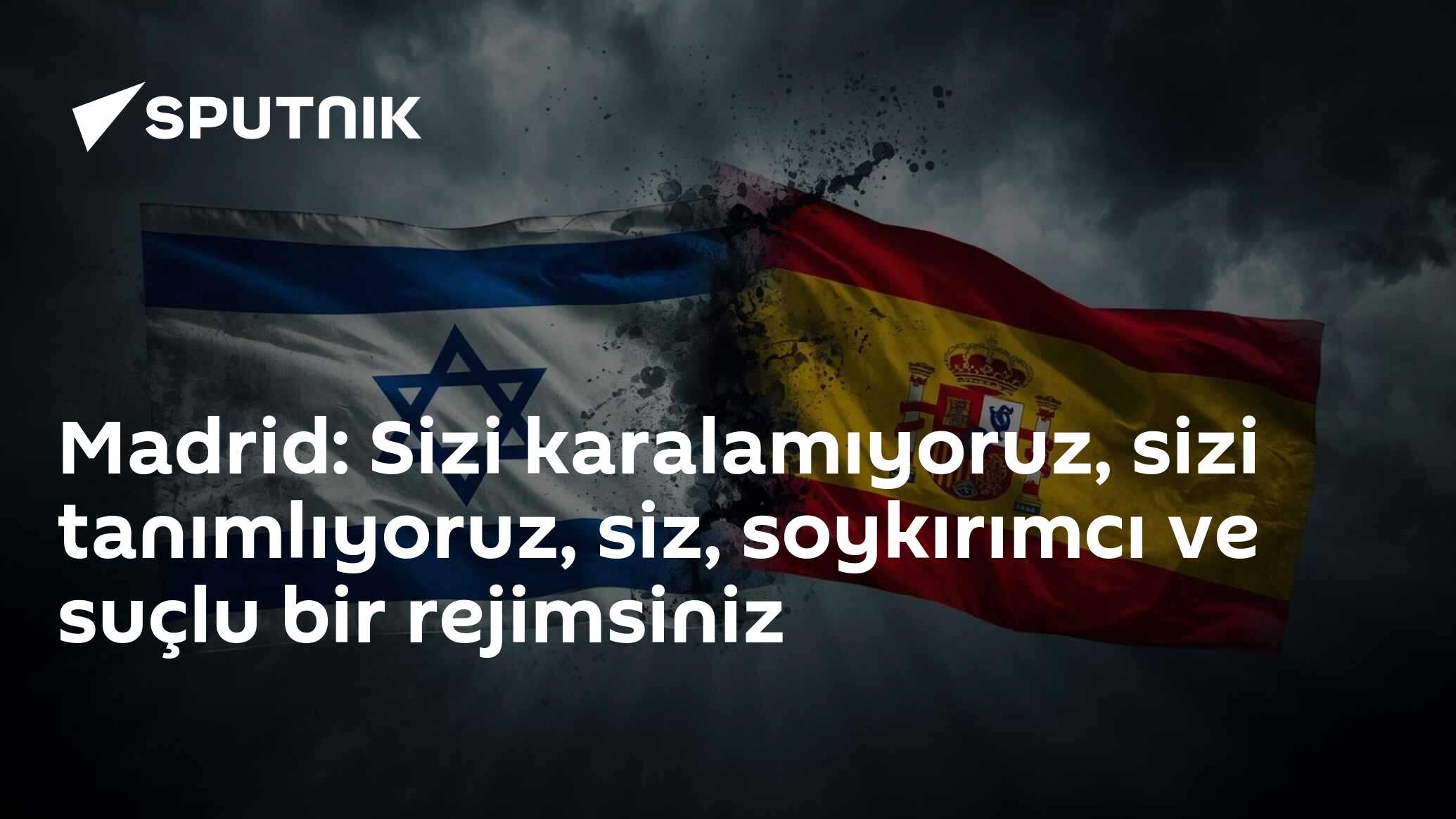 Madrid: Sizi karalamıyoruz, sizi tanımlıyoruz: Siz, soykırımcı ve suçlu bir rejimsiniz