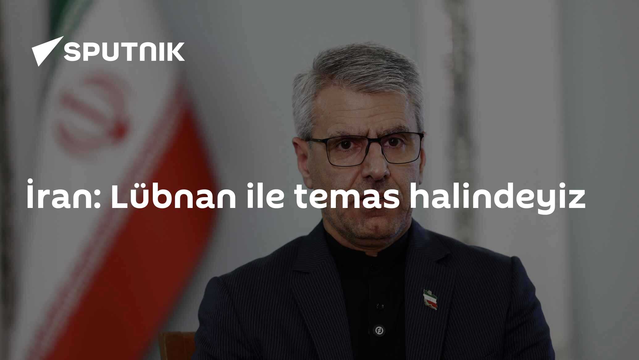 İran: Lübnan ile temas halindeyiz