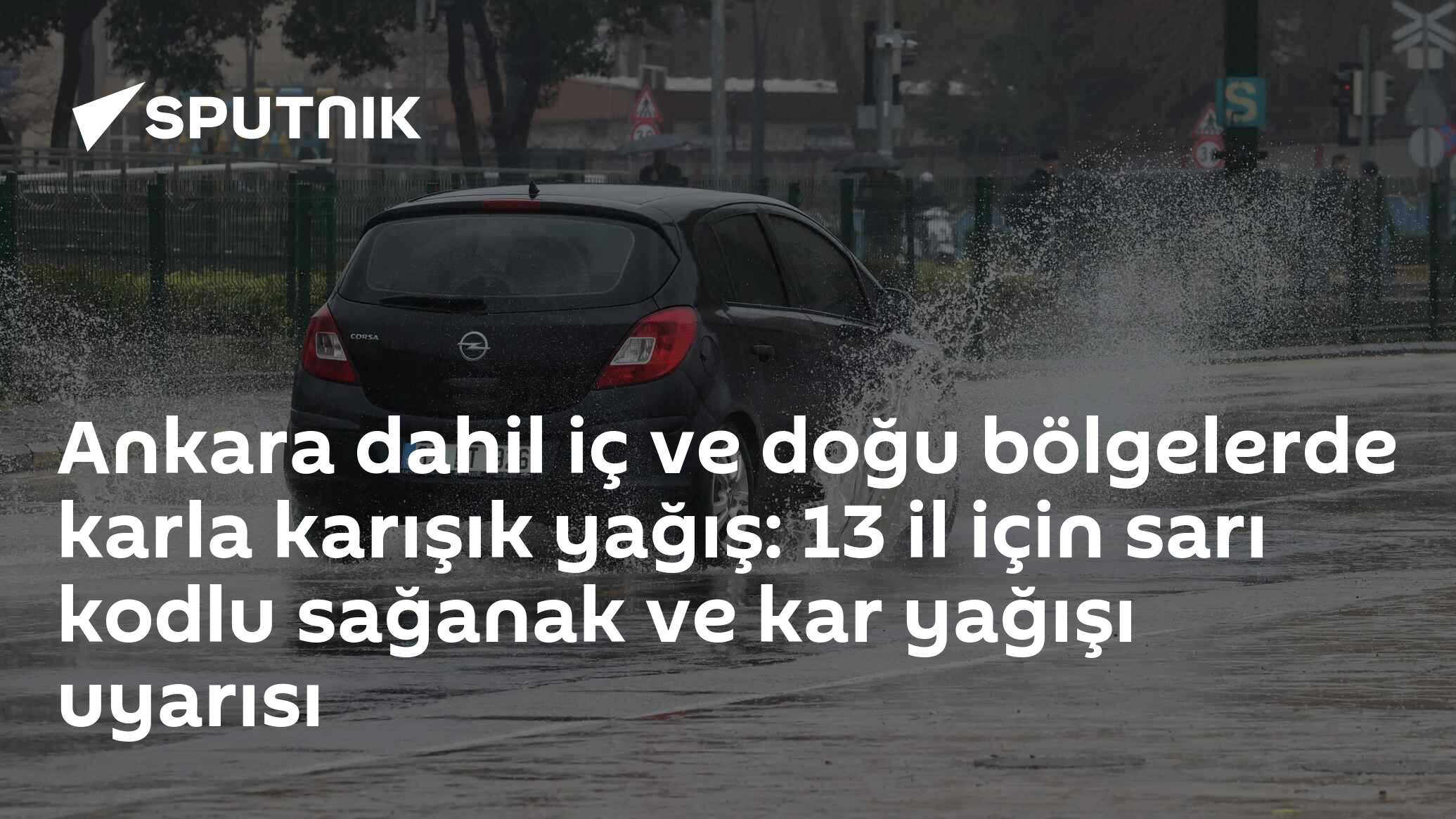 Ankara dahil  iç ve doğu bölgelerde karla karışık yağış: 13 il için sarı kodlu sağanak ve kar yağışı uyarısı