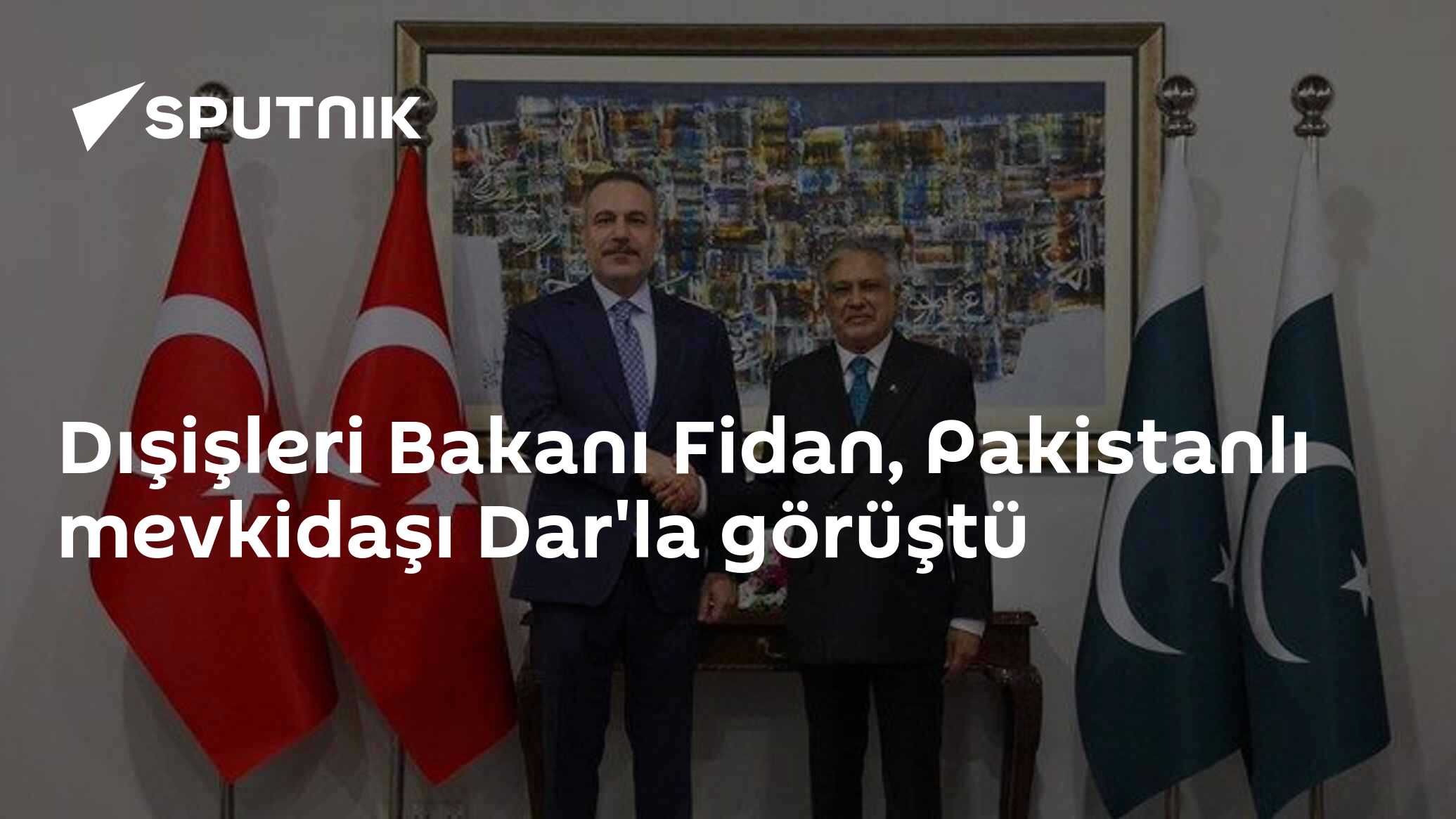 Dışişleri Bakanı Fidan, Pakistanlı mevkidaşı Dar'la görüştü