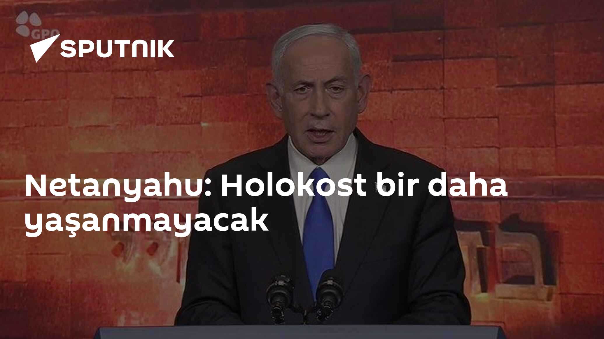 Netanyahu: Holokost bir daha yaşanmayacak