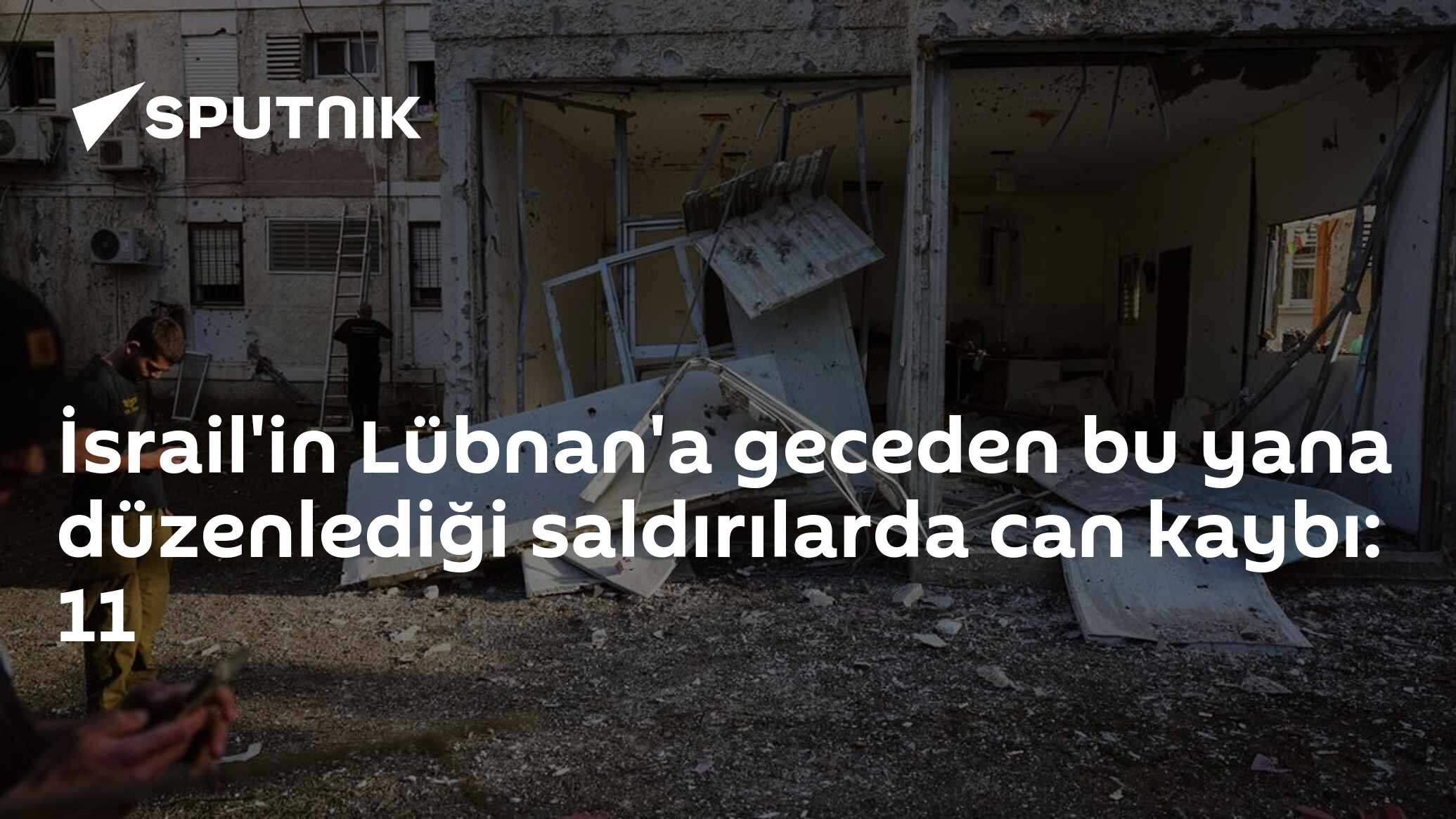 İsrail'in Lübnan'a geceden bu yana düzenlediği saldırılarda can kaybı: 11