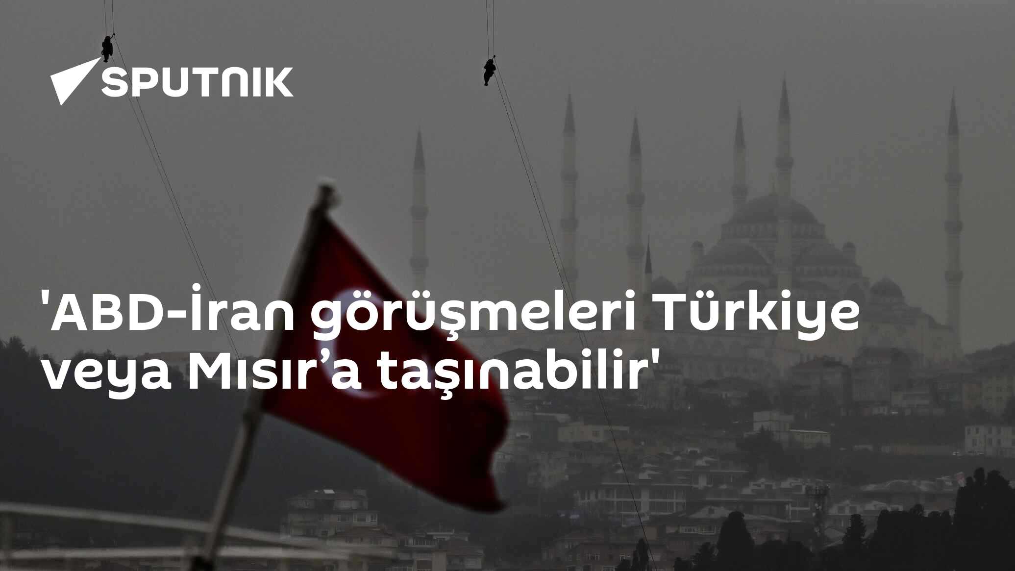 'ABD-İran görüşmeleri Türkiye veya Mısır’a taşınabilir'