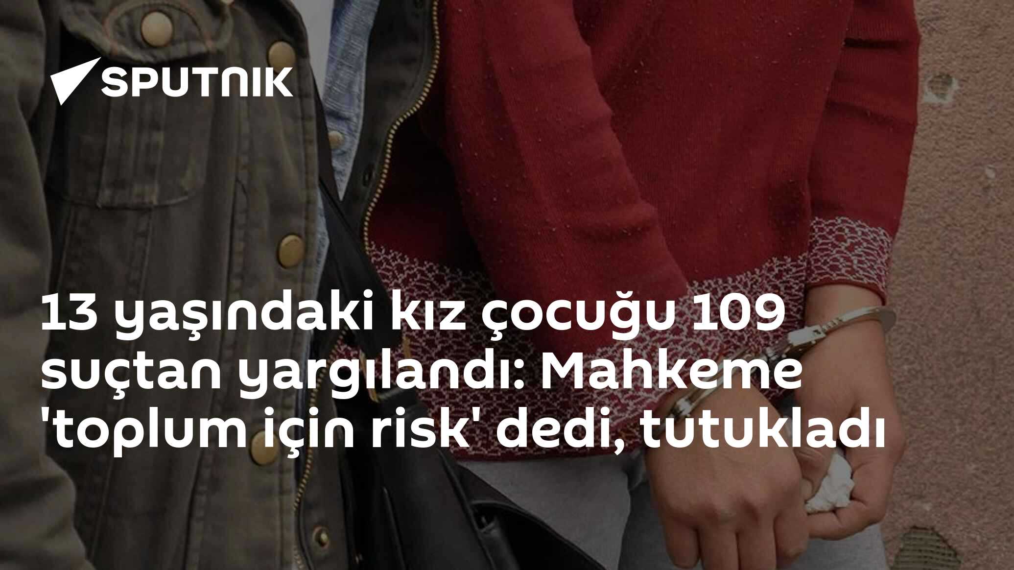 13 yaşındaki kız çocuğu 109 suçtan yargılandı: Mahkeme 'toplum için risk' dedi, tutukladı