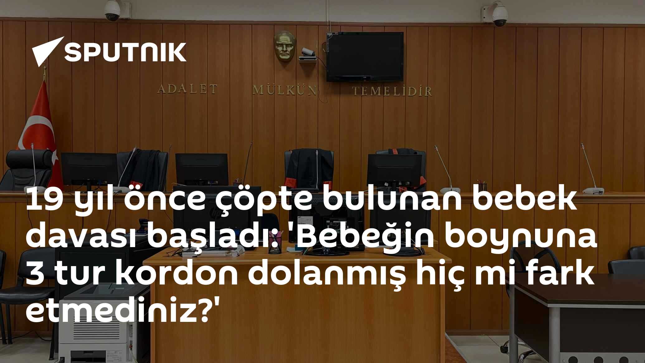 19 yıl önce çöpte bulunan bebek davası başladı: 'Bebeğin boynuna 3 tur kordon dolanmış hiç mi fark etmediniz?'