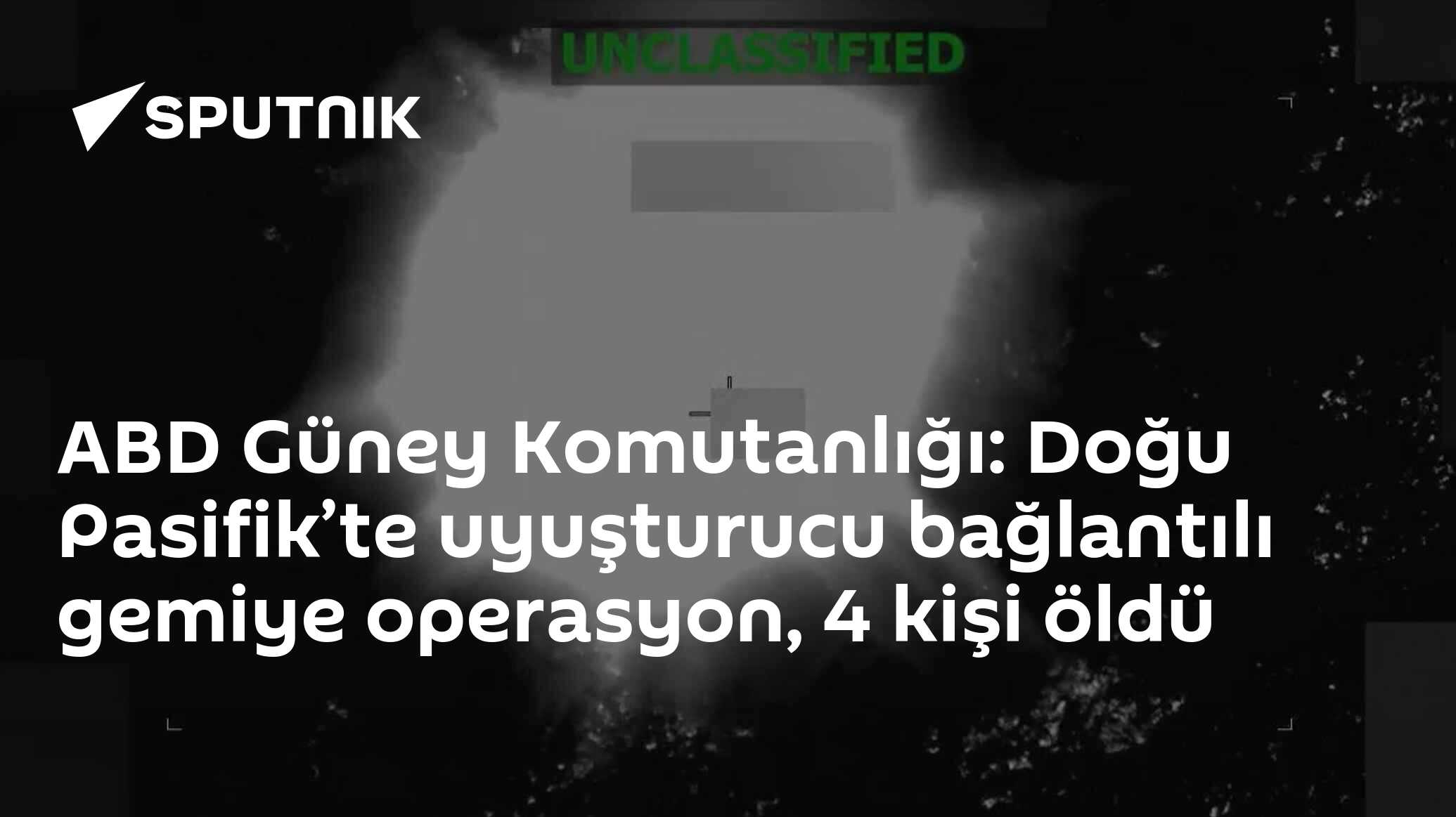ABD Güney Komutanlığı: Doğu Pasifik’te uyuşturucu bağlantılı gemiye operasyon, 4 kişi öldü
