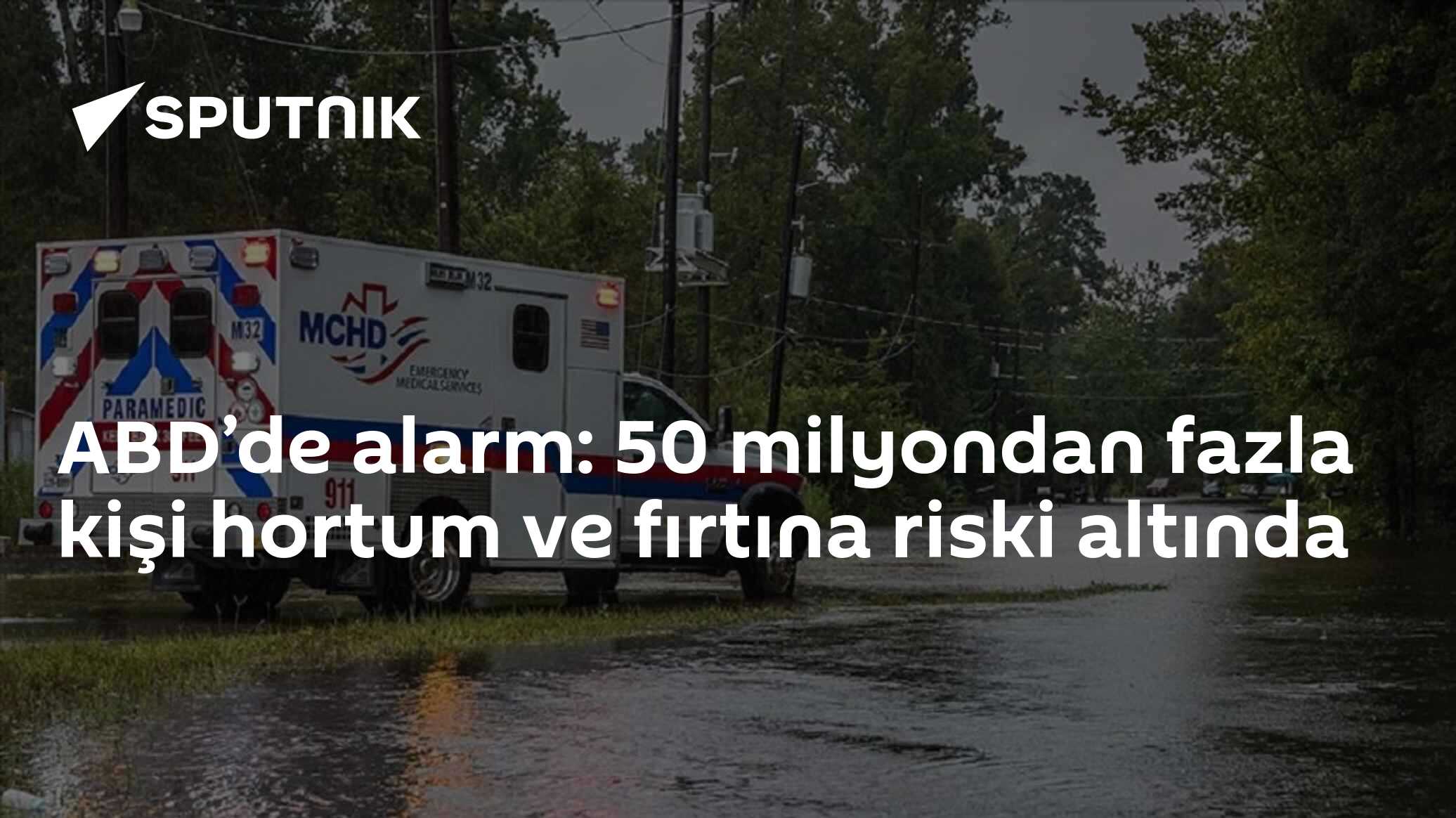 ABD’de alarm: 50 milyondan fazla kişi hortum ve fırtına riski altında