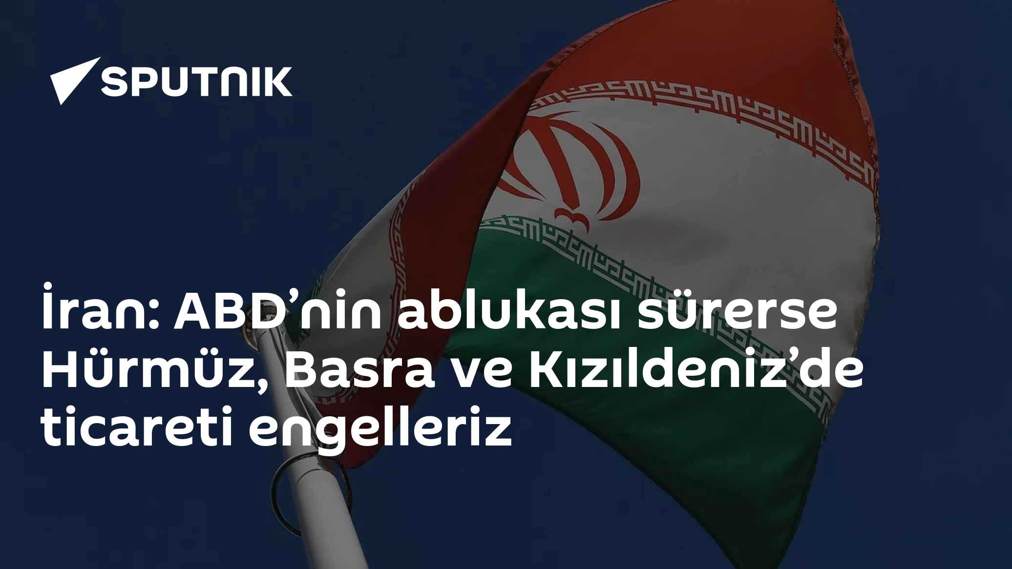 İran: ABD’nin ablukası sürerse Hürmüz, Basra ve Kızıldeniz’de ticareti engelleriz