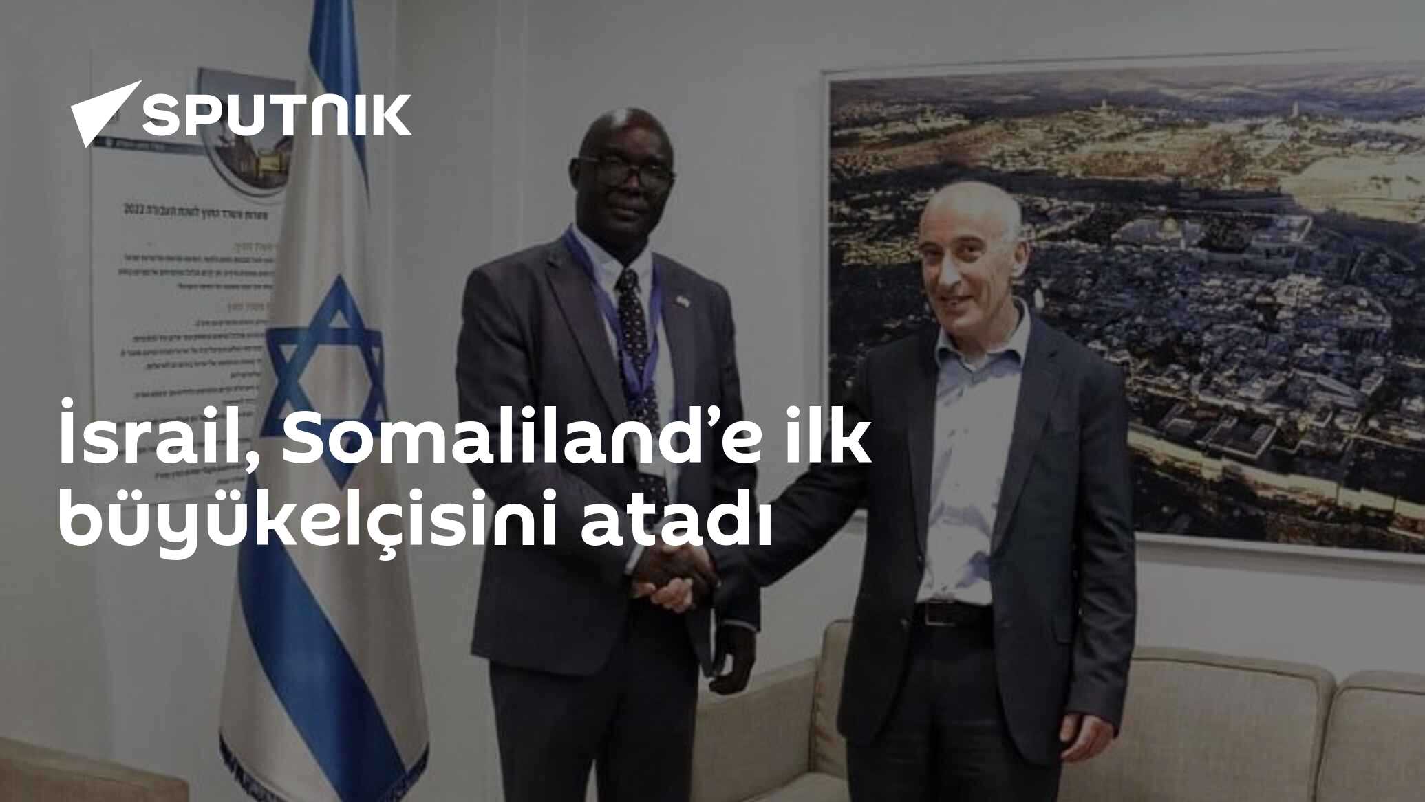 İsrail, Somaliland’e ilk büyükelçisini atadı