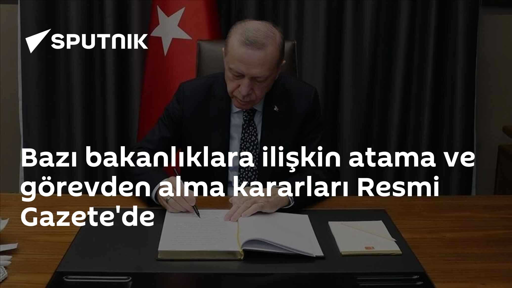 Bazı bakanlıklara ilişkin atama ve görevden alma kararları Resmi Gazete'de
