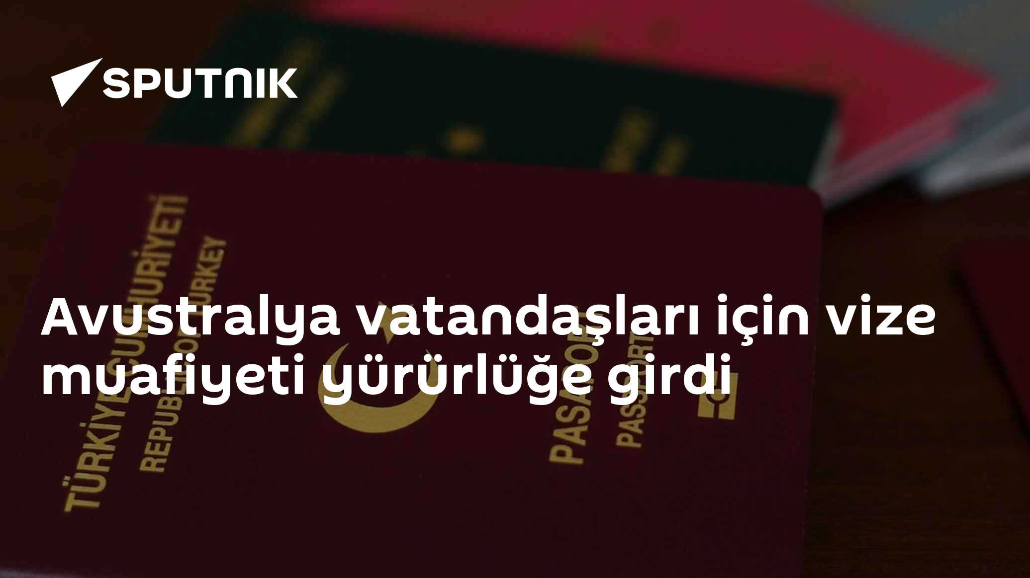 Avustralya vatandaşları için vize muafiyeti yürürlüğe girdi