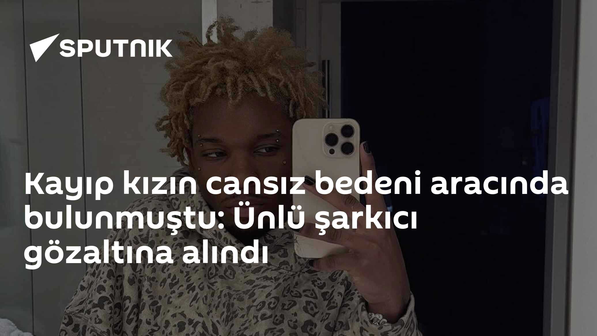 Kayıp kızın cansız bedeni aracında bulunmuştu: Ünlü şarkıcı gözaltına alındı