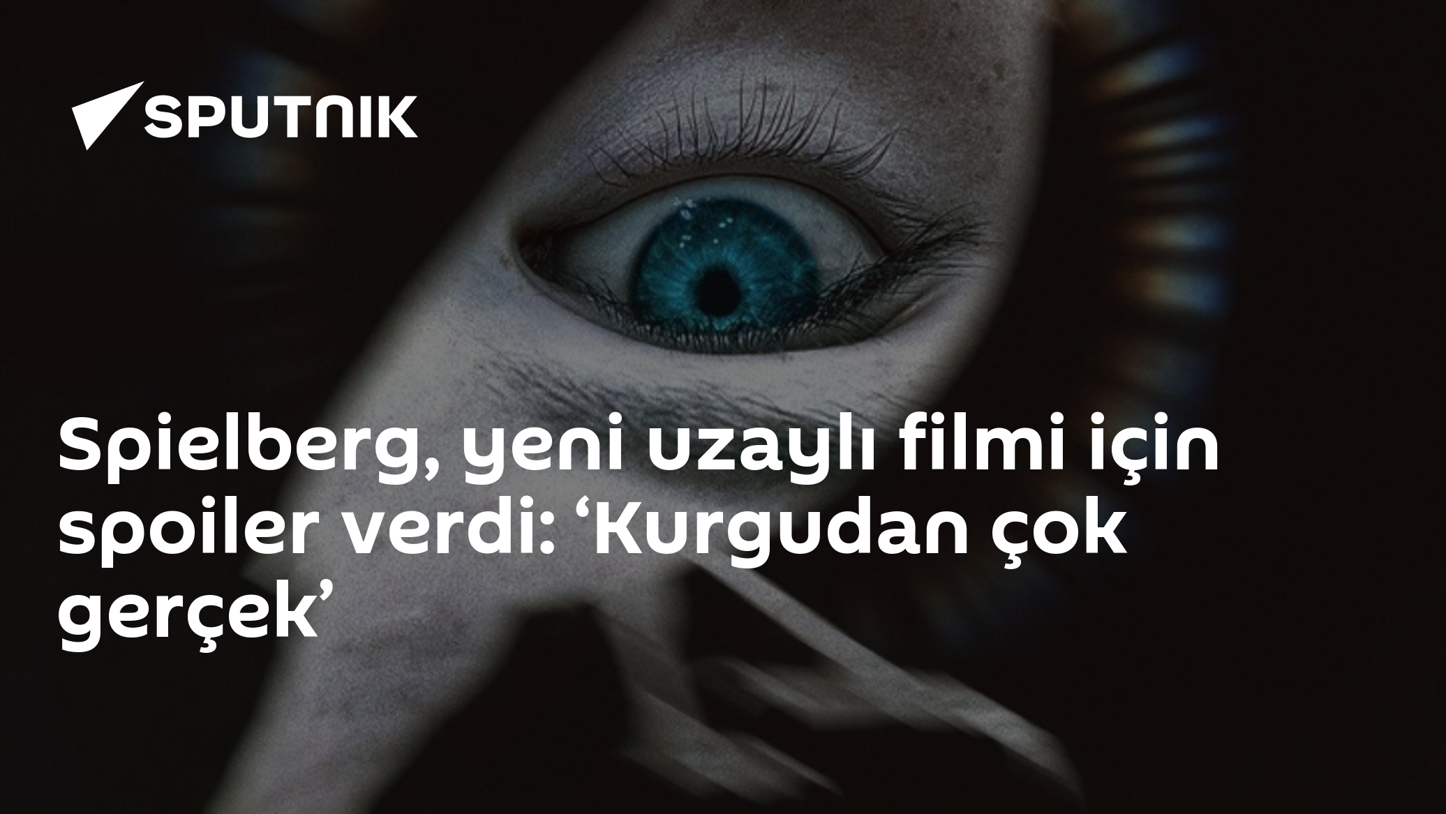 Spielberg, yeni uzaylı filmi için spoiler verdi: ‘Kurgudan çok gerçek’