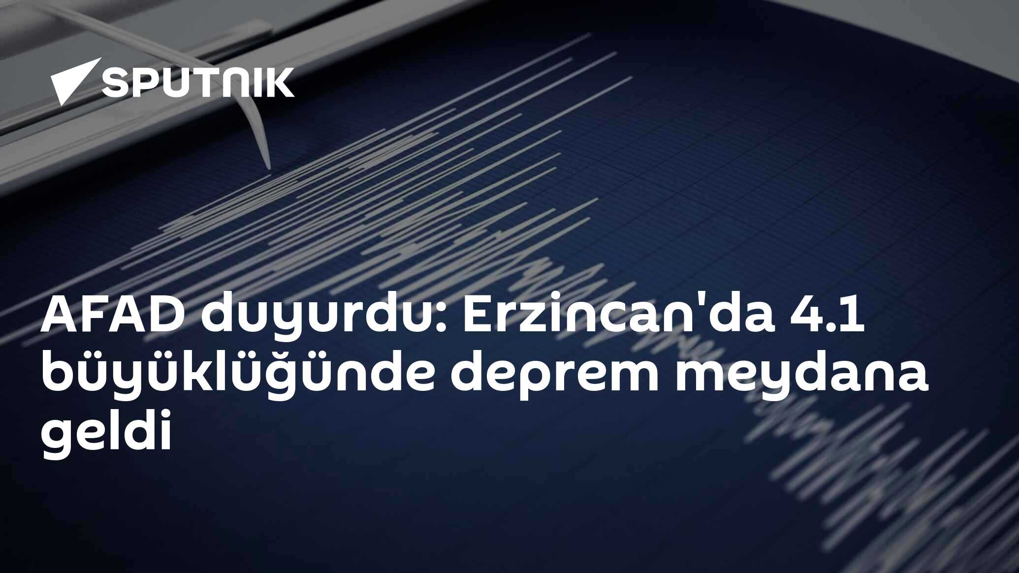 AFAD duyurdu: Erzincan'da 4.1 büyüklüğünde deprem meydana geldi