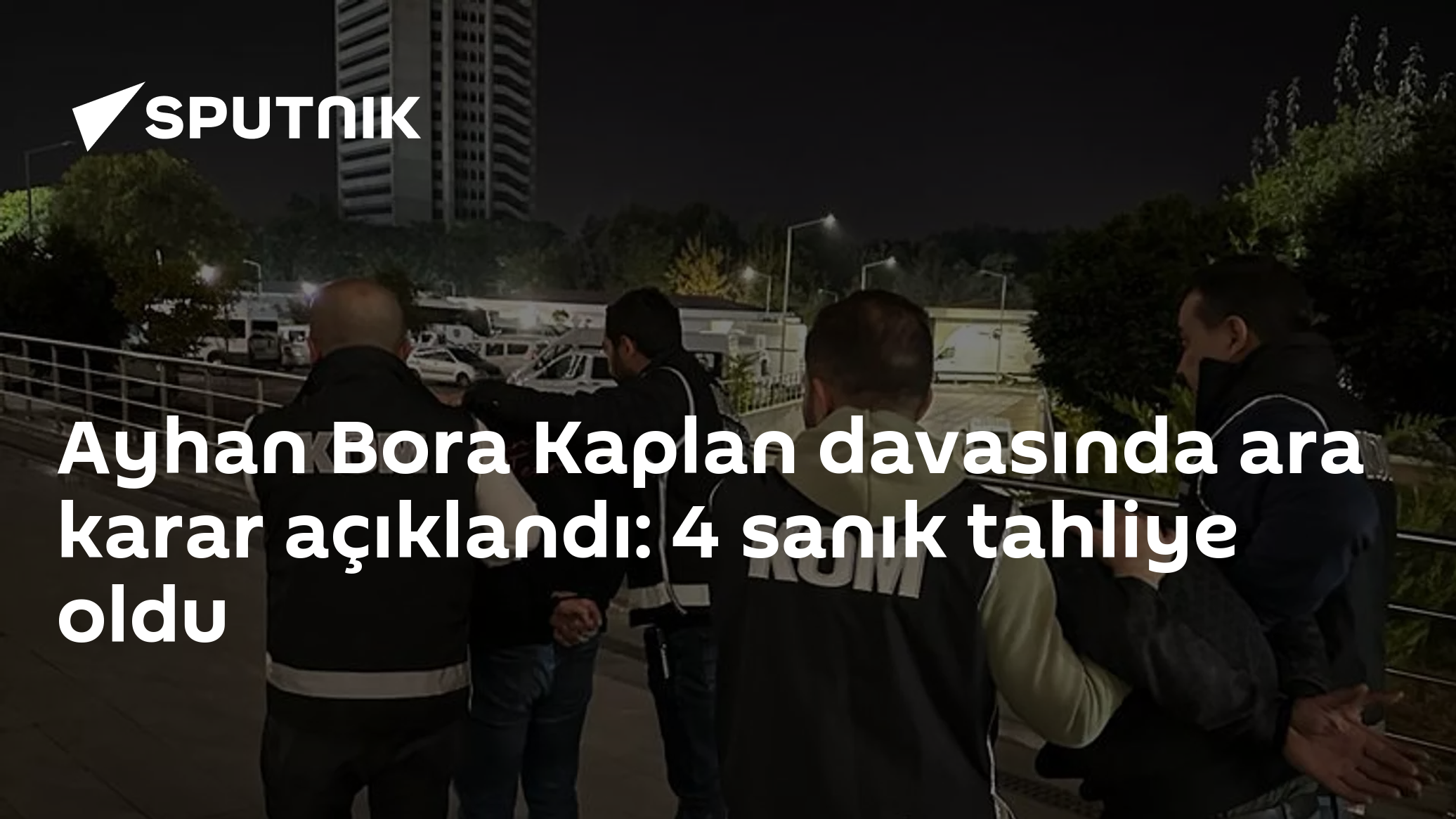 Ayhan Bora Kaplan davasında ara karar açıklandı: 4 sanık tahliye oldu