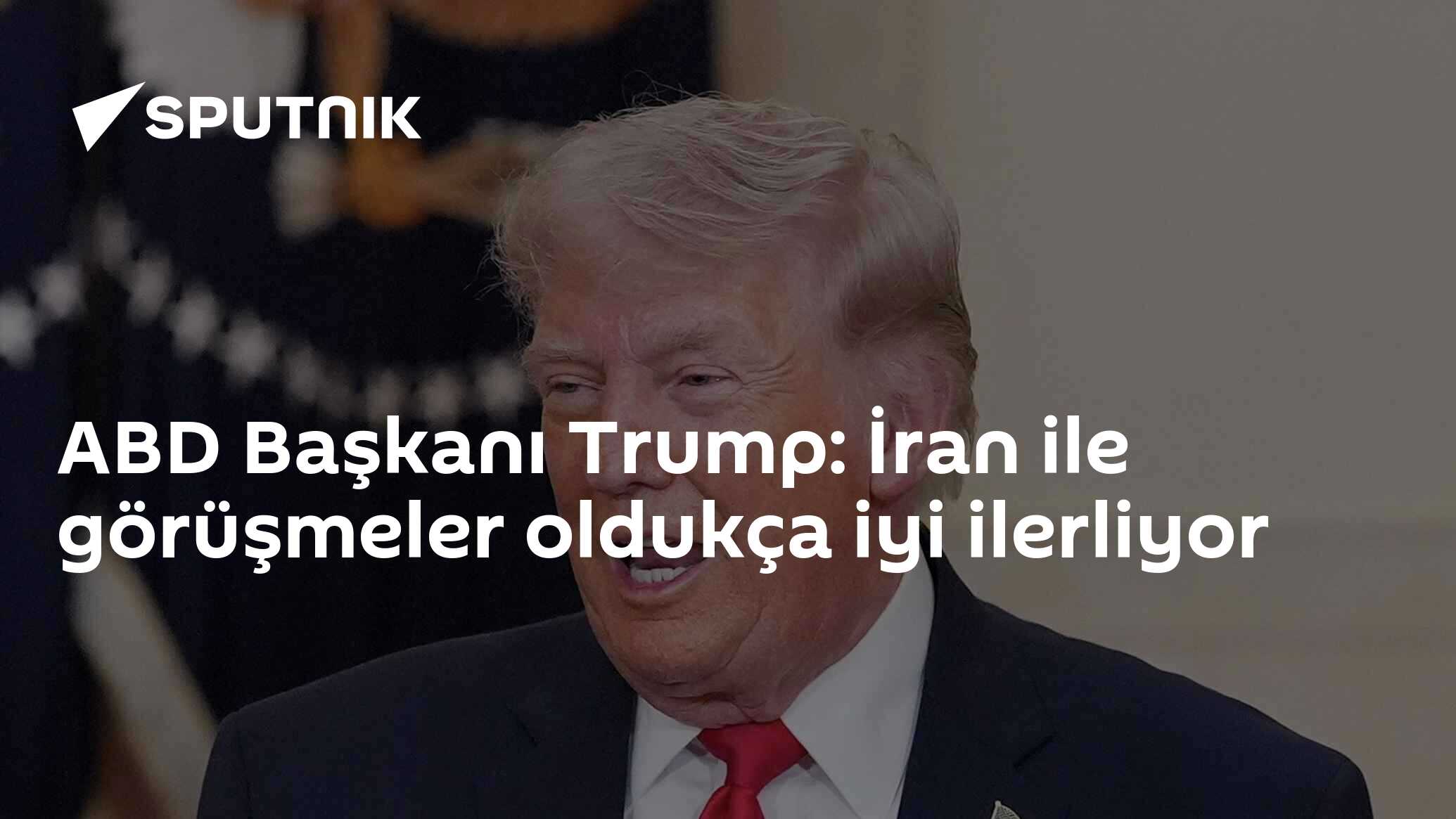 ABD Başkanı Trump: İran ile görüşmeler oldukça iyi ilerliyor
