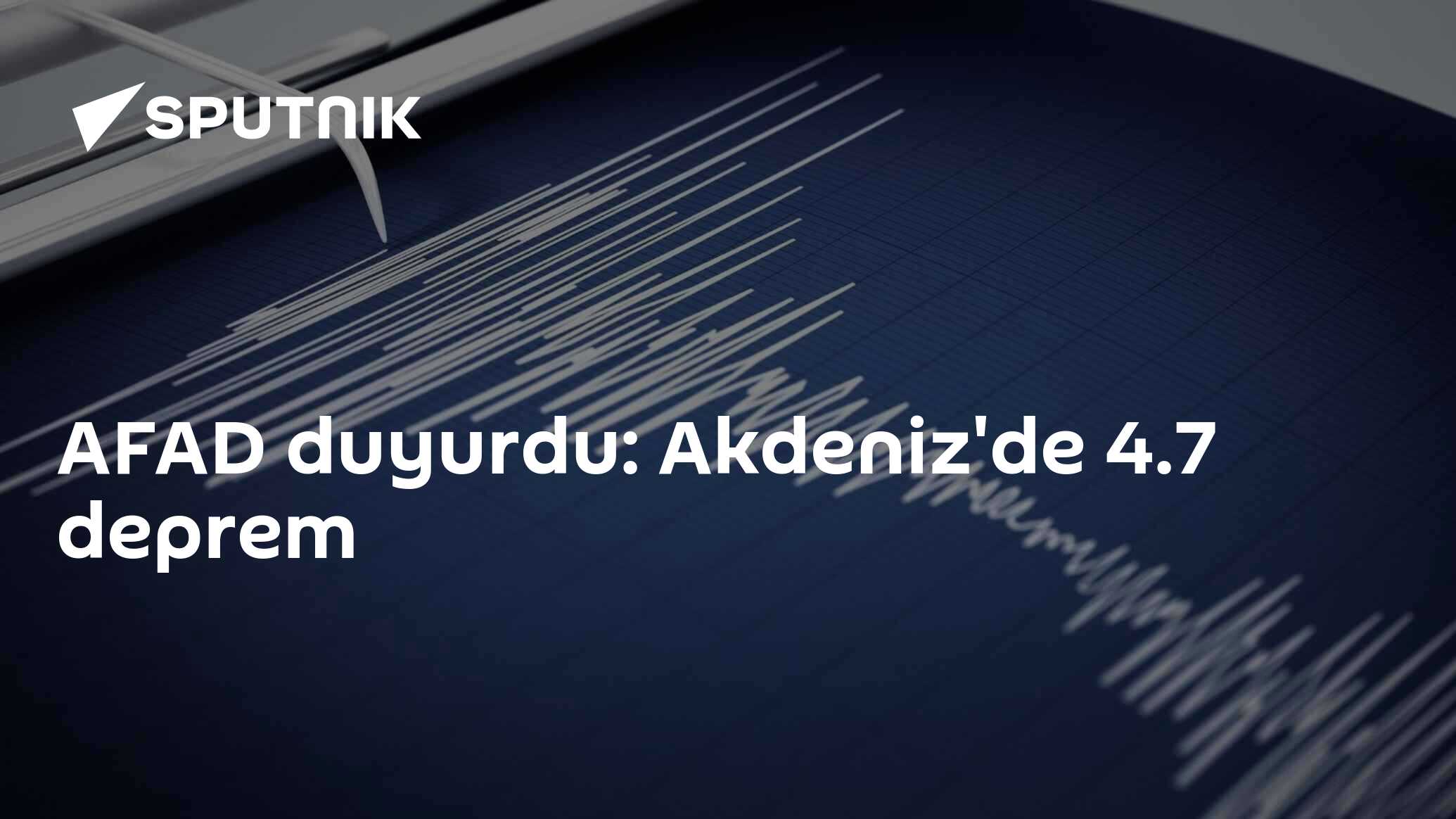AFAD duyurdu: Akdeniz'de 4.7 deprem