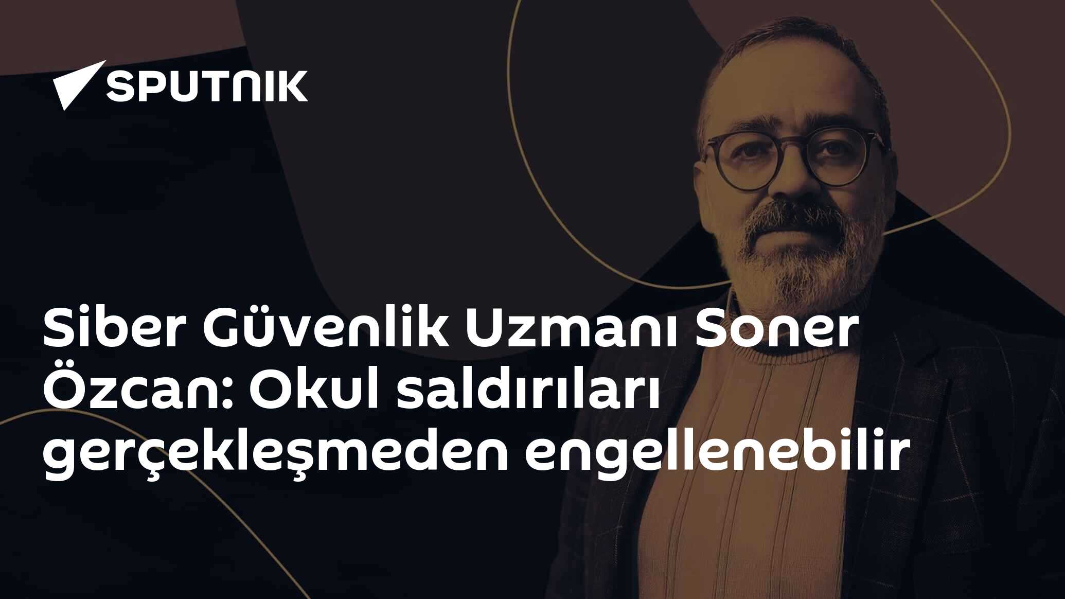 Siber Güvenlik Uzmanı Soner Özcan: Okul saldırıları gerçekleşmeden engellenebilir