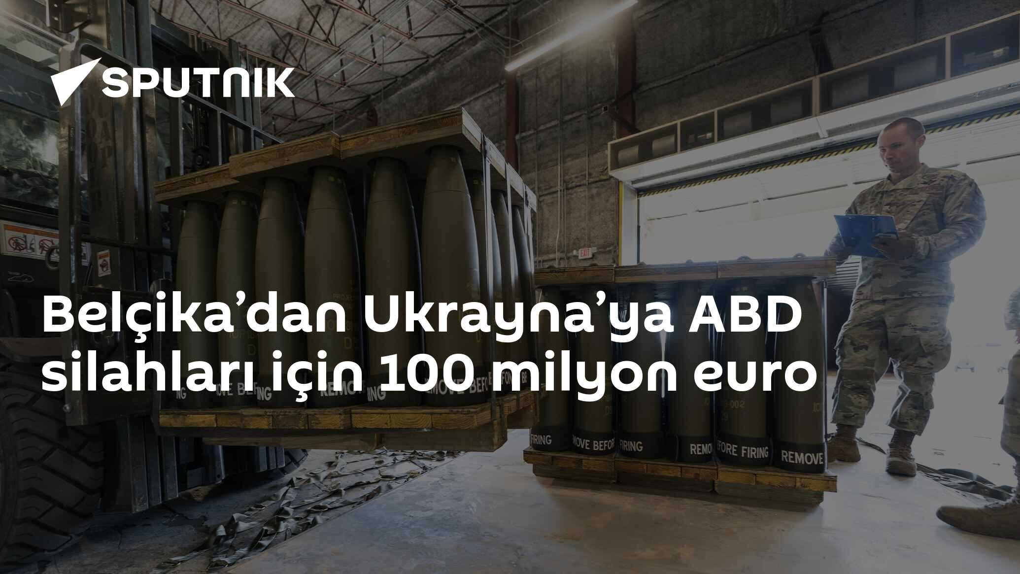 Belçika’dan Ukrayna’ya ABD silahları için 100 milyon euro