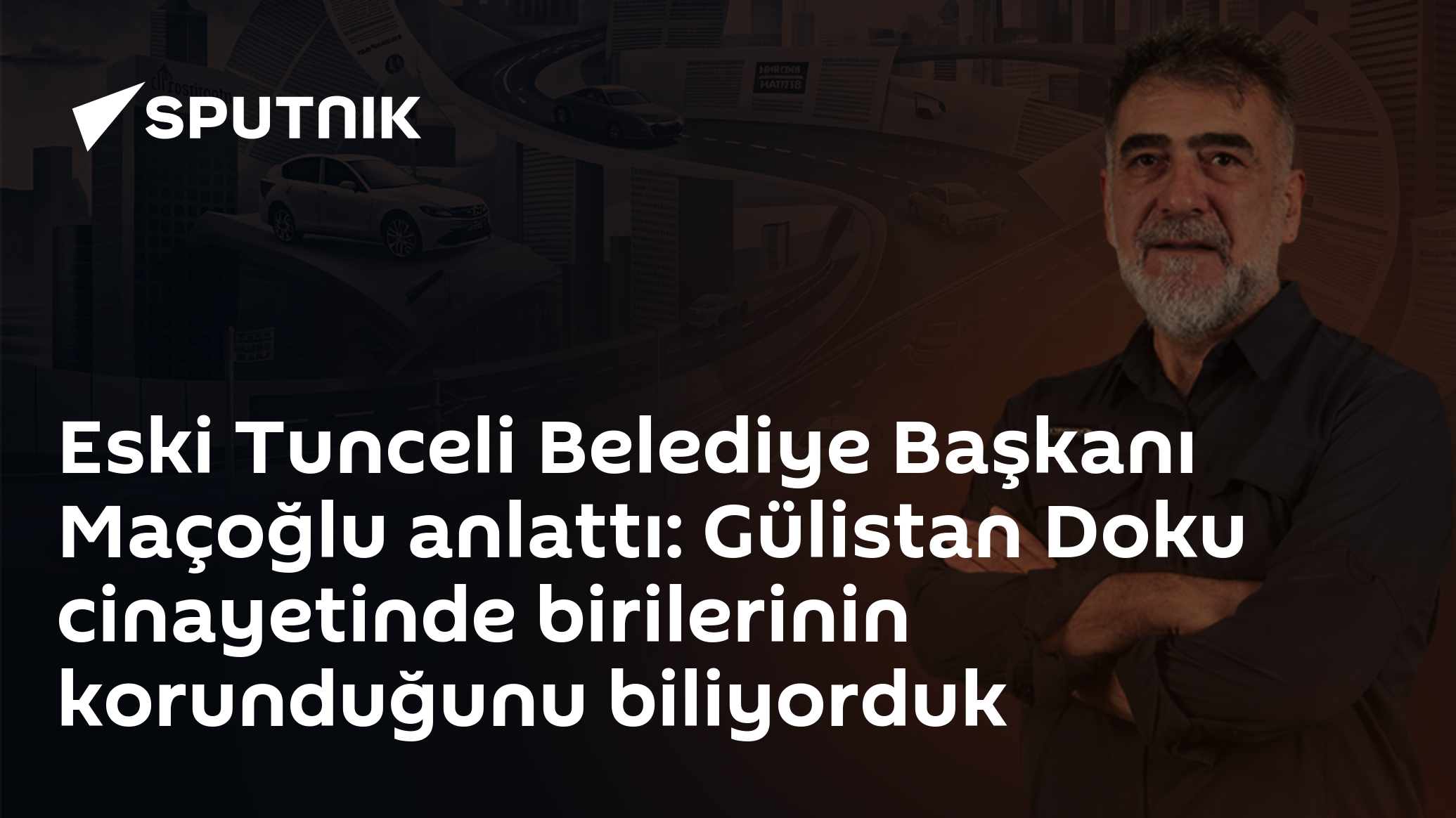 Eski Tunceli Belediye Başkanı Maçoğlu anlattı: Gülistan Doku cinayetinde birilerinin korunduğunu biliyorduk