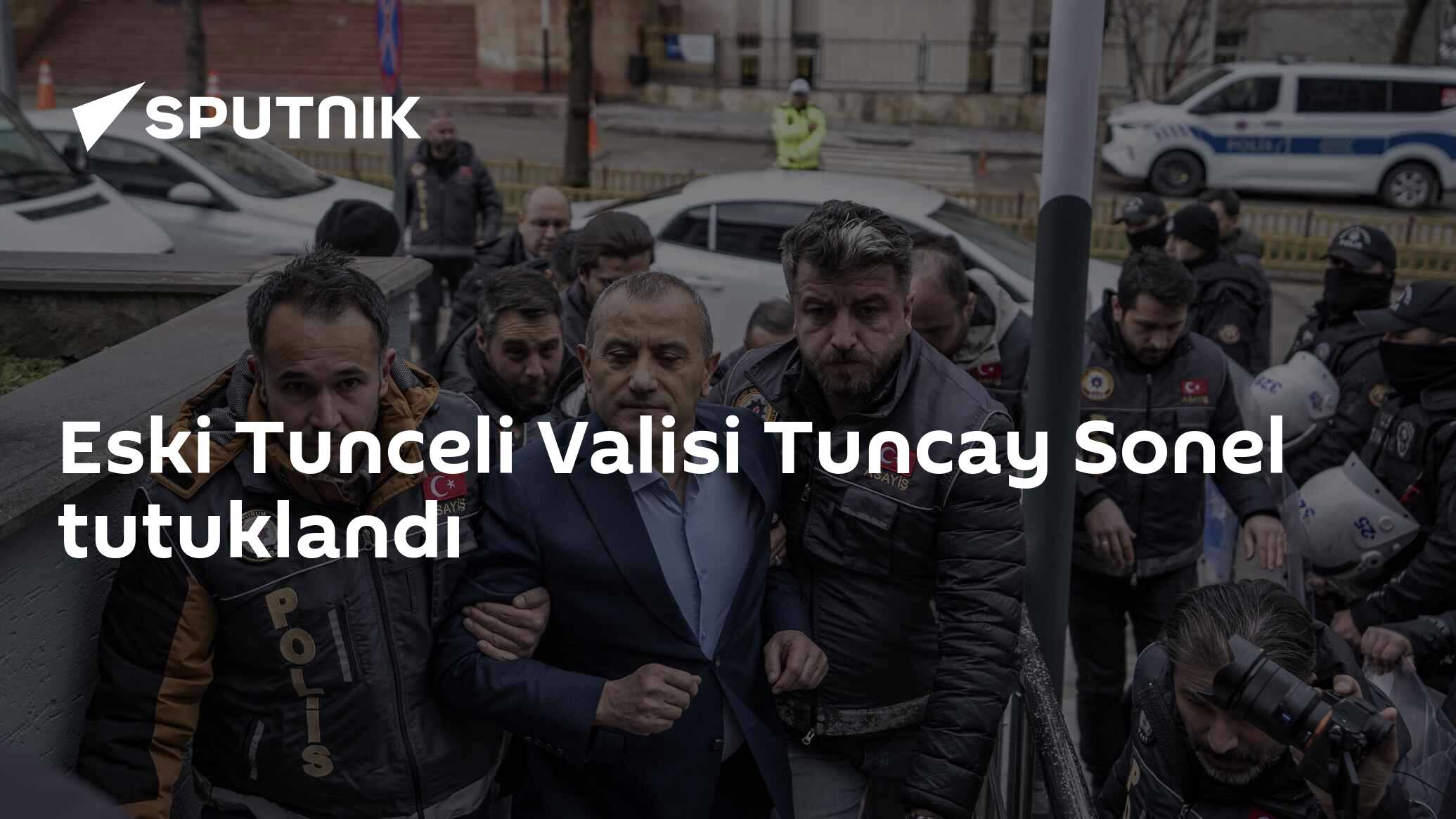 Eski Tunceli Valisi Tuncay Sonel tutuklandı