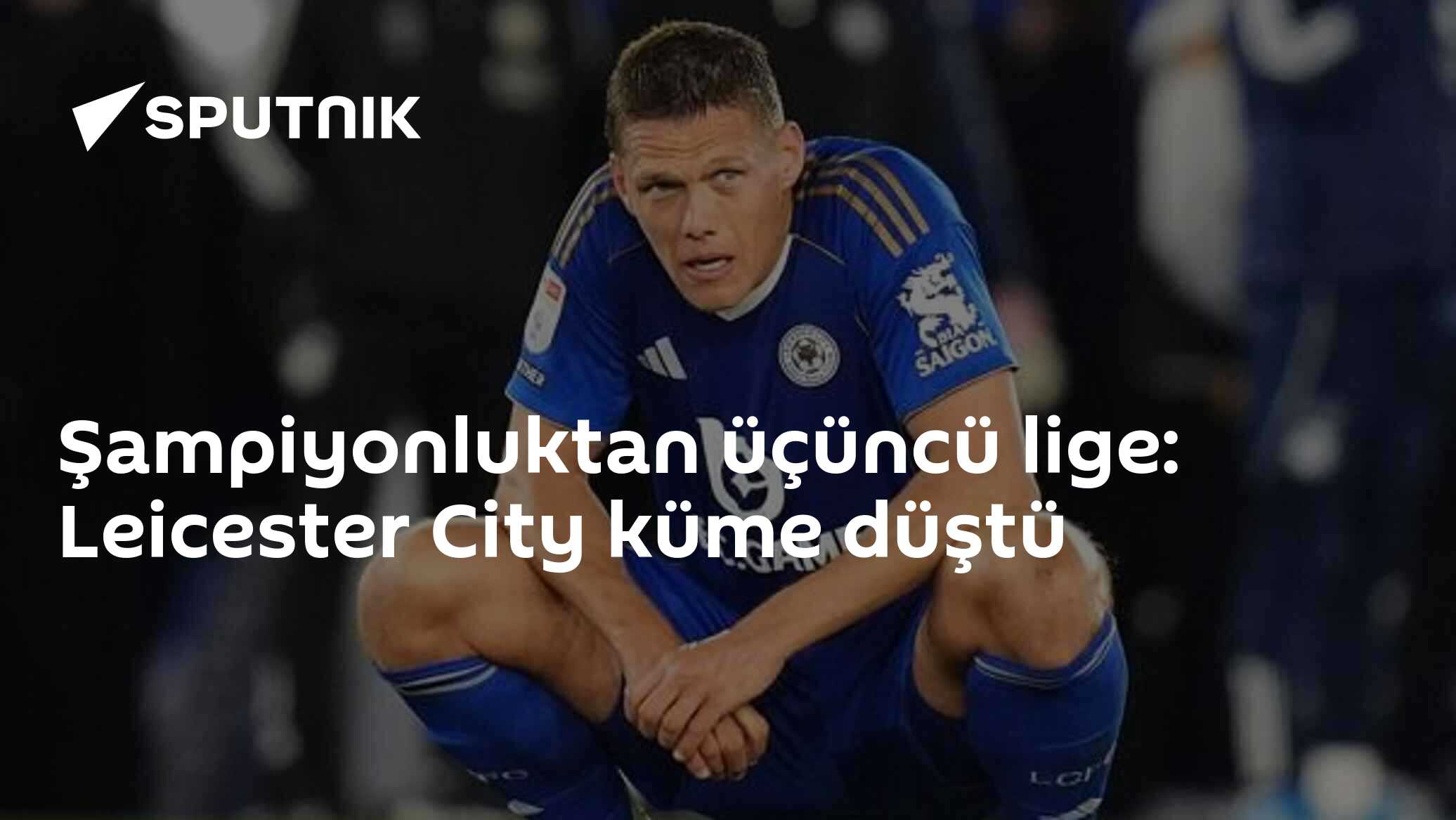 Şampiyonluktan üçüncü lige: Leicester City küme düştü