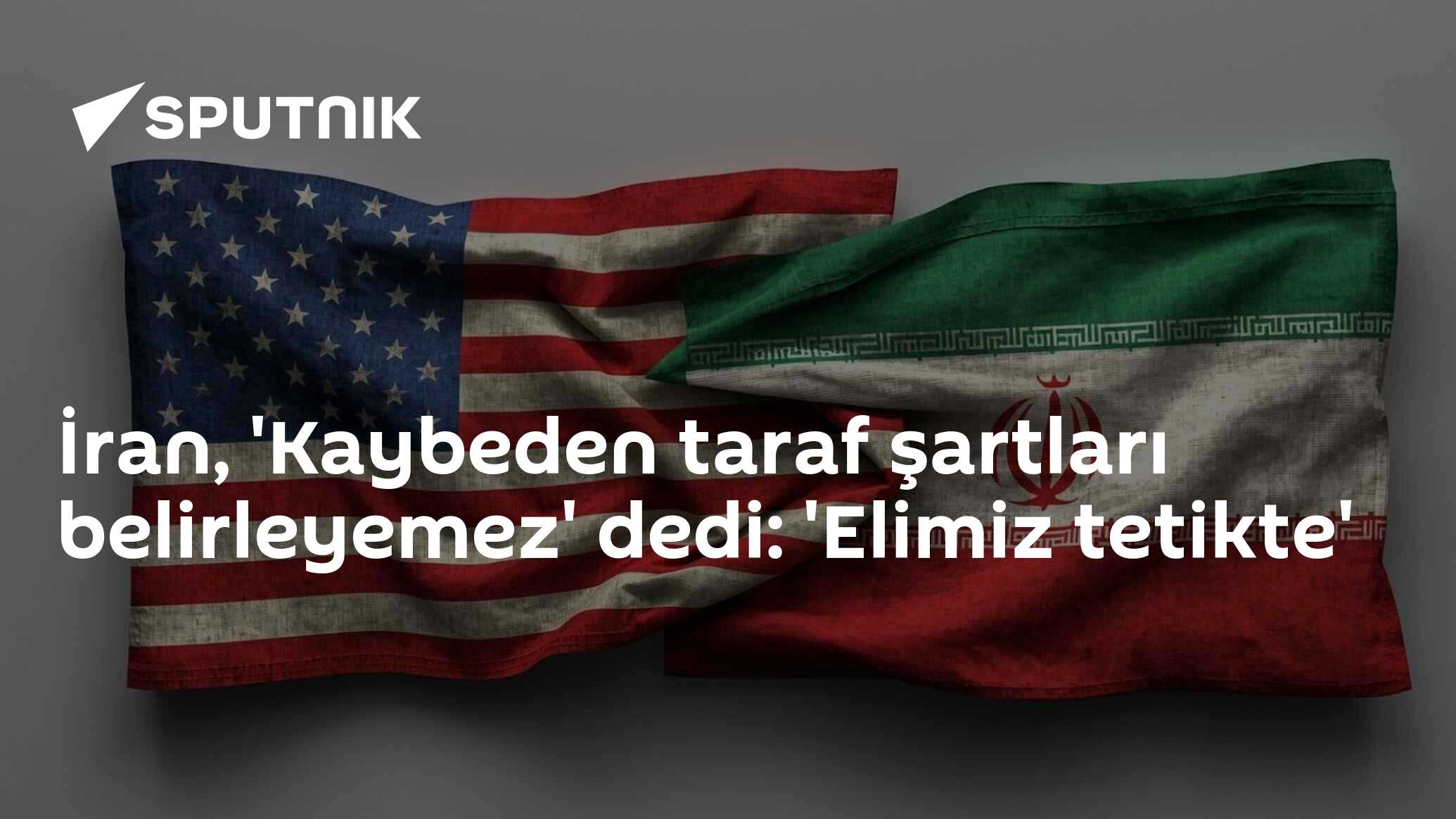 İran, 'Kaybeden taraf şartları belirleyemez' dedi: 'Elimiz tetikte'