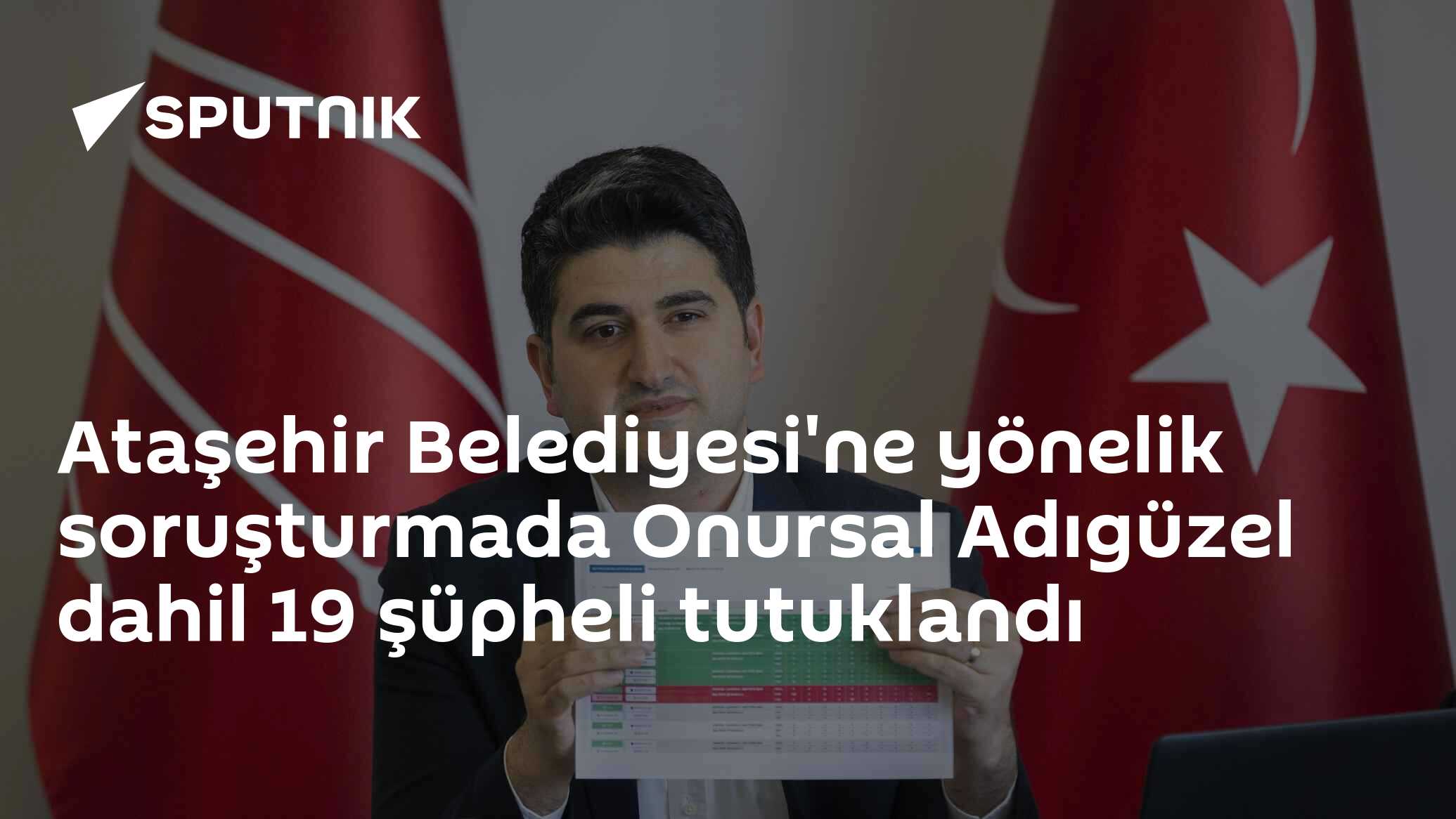 Ataşehir Belediyesi'ne yönelik soruşturmada Onursal Adıgüzel dahil 19 şüpheli tutuklandı