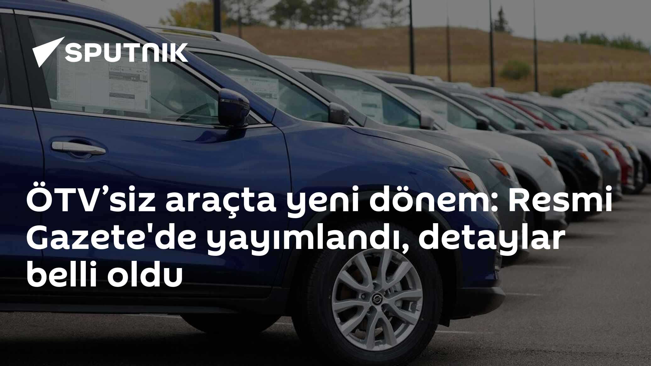 ÖTV’siz araçta yeni dönem: Resmi Gazete'de yayımlandı, detaylar belli oldu