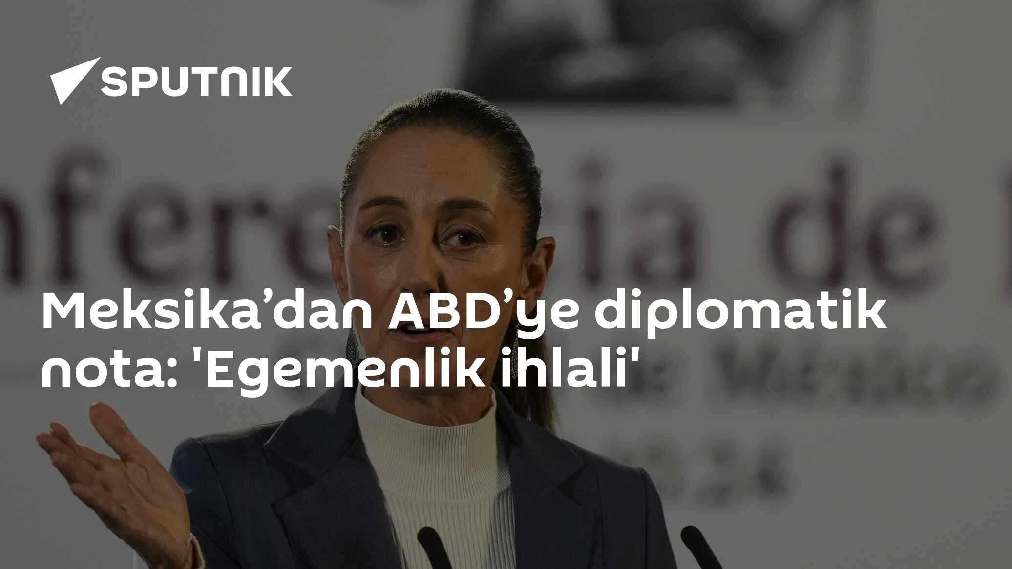 Meksika’dan ABD’ye diplomatik nota: 'Egemenlik ihlali'