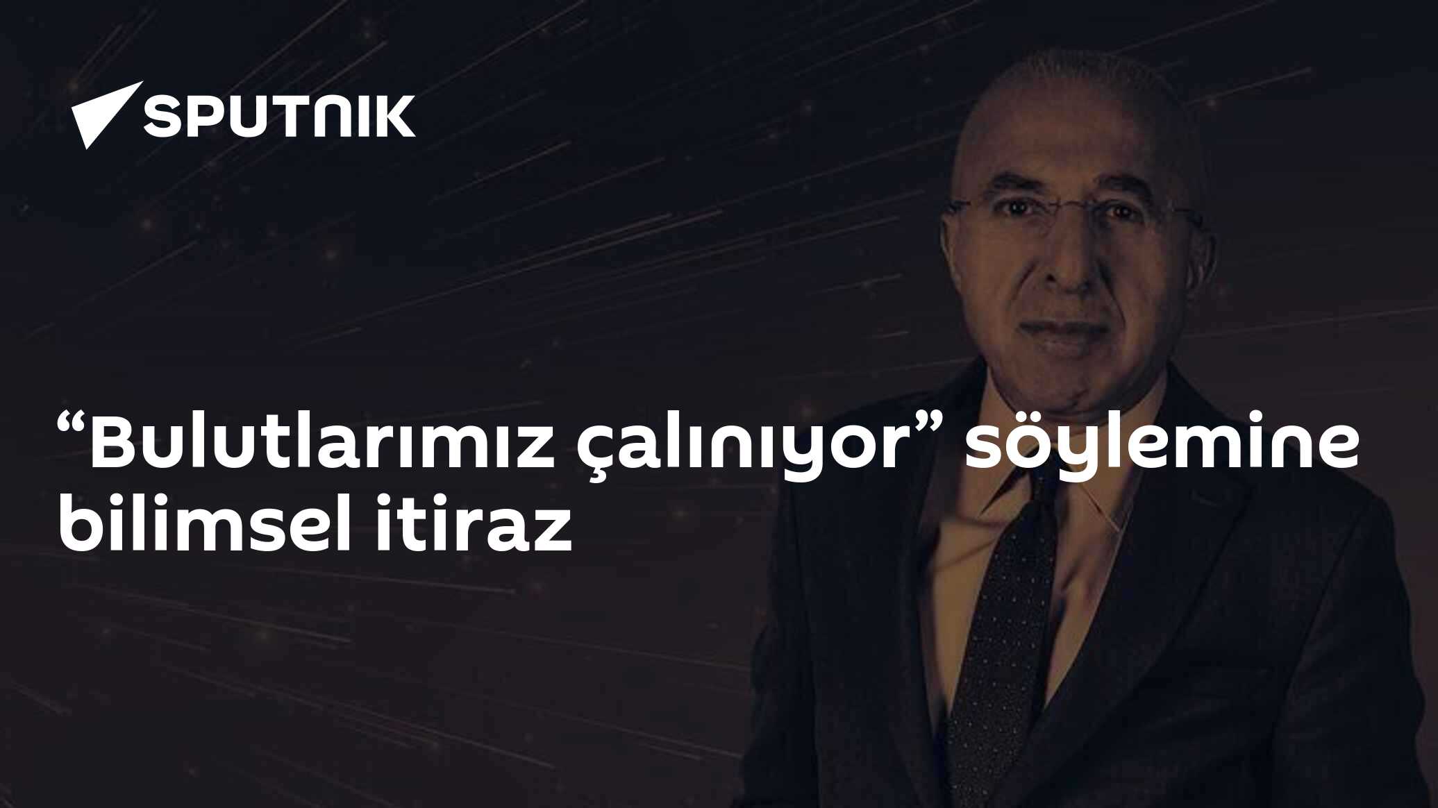 “Bulutlarımız çalınıyor” söylemine bilimsel itiraz