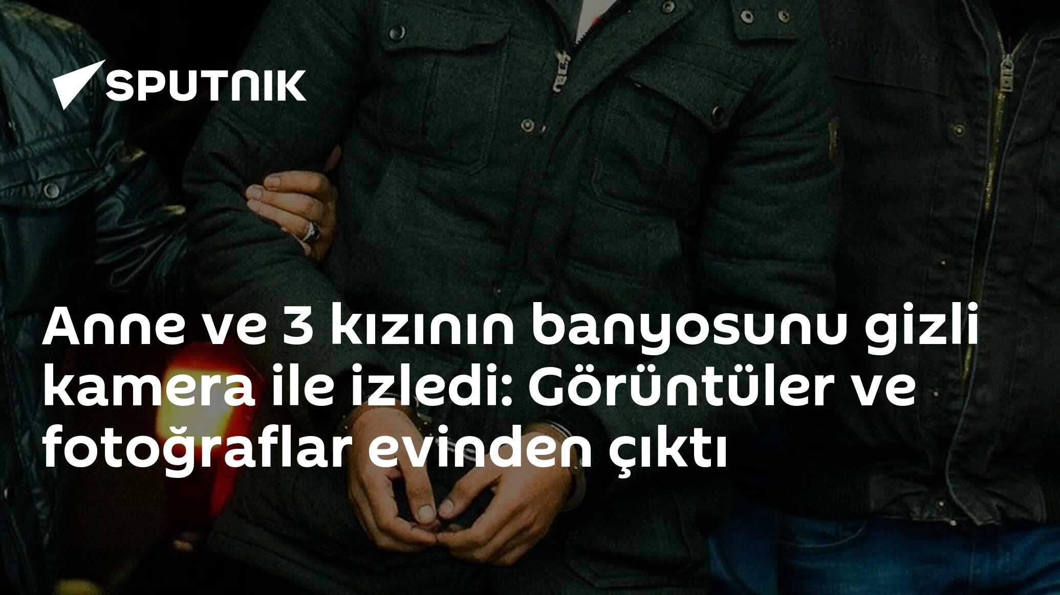 Anne ve 3 kızının banyosunu gizli kamera ile izledi: Görüntüler ve fotoğraflar evinden çıktı