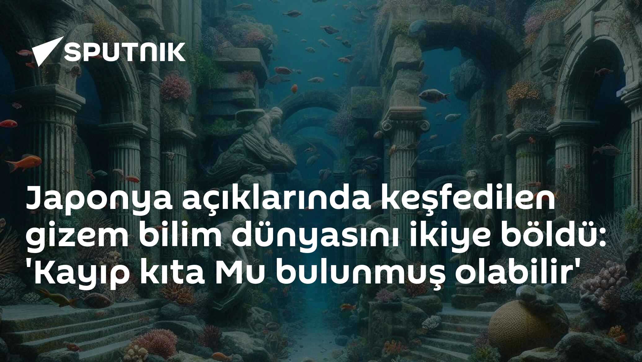 Japonya açıklarında keşfedilen gizem bilim dünyasını ikiye böldü: 'Kayıp kıta Mu bulunmuş olabilir'