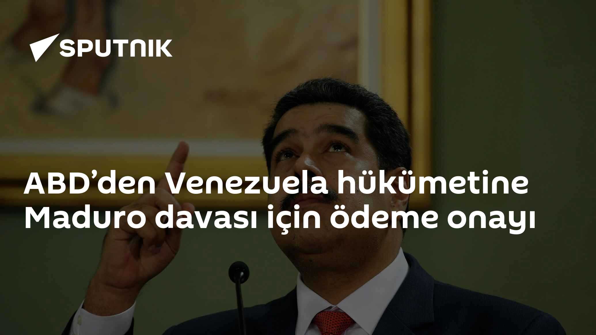 ABD’den Venezuela hükümetine Maduro davası için ödeme onayı