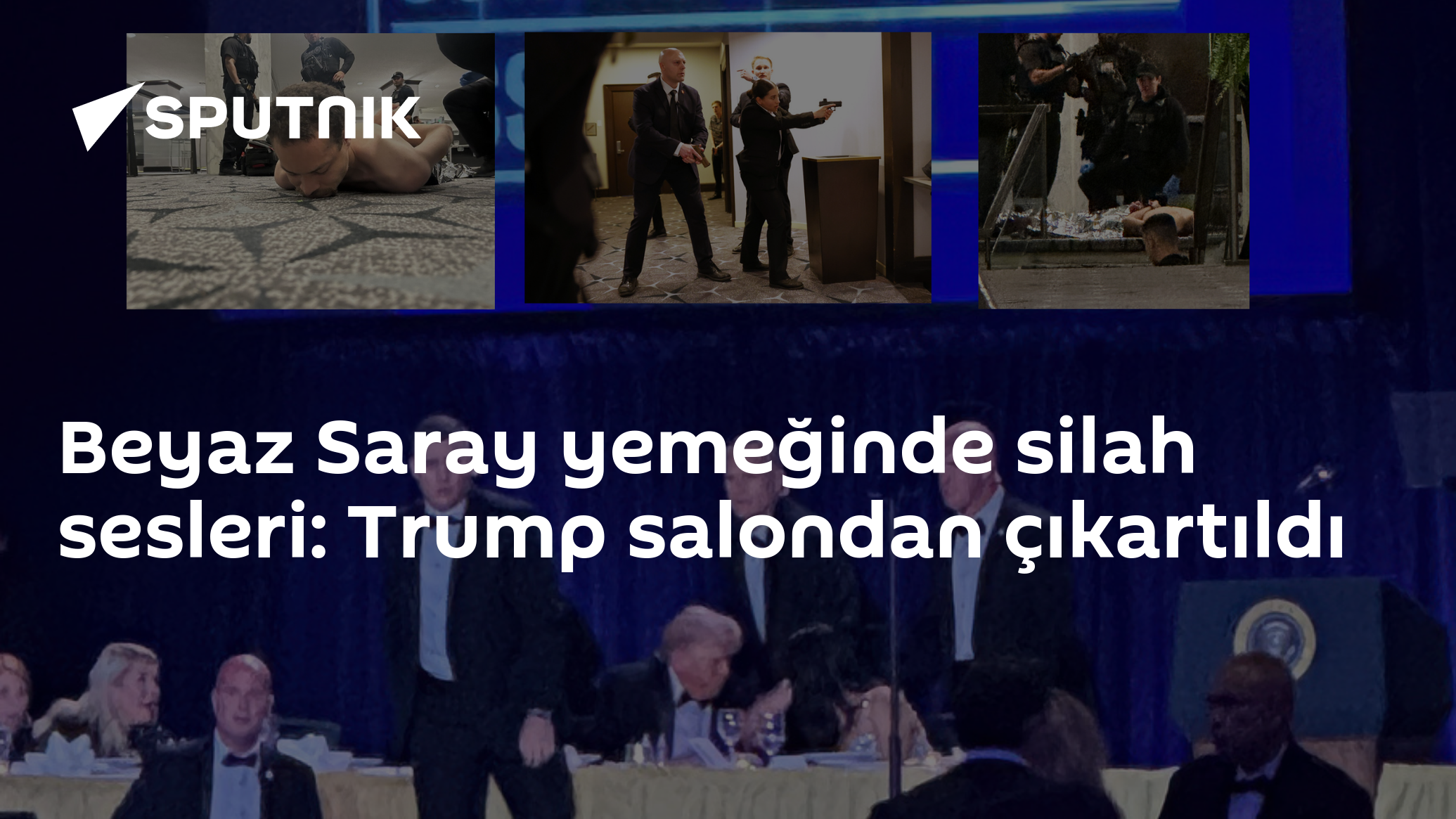 Beyaz Saray yemeğinde silah sesleri: Trump salondan çıkartıldı