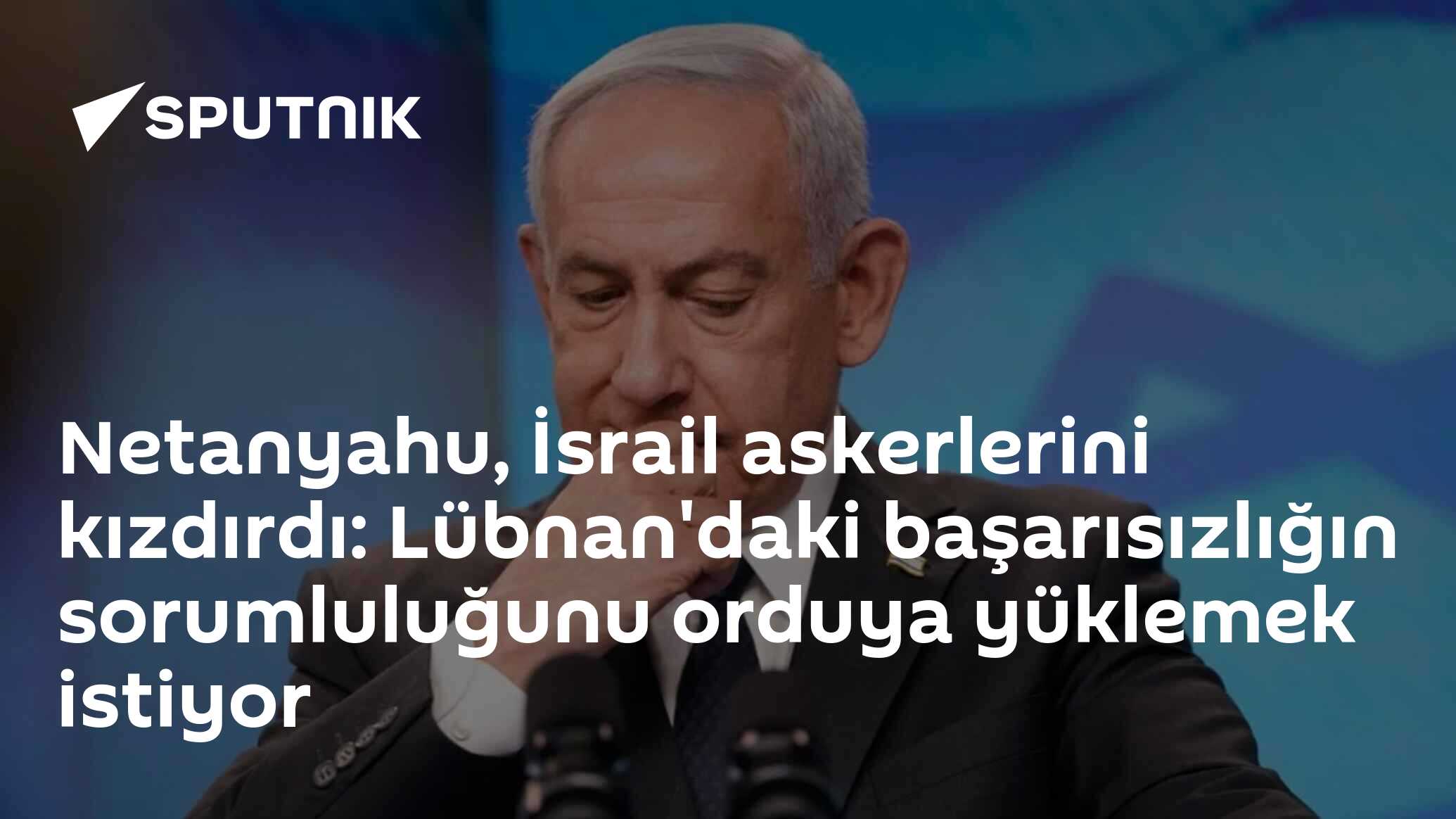 Netanyahu, İsrail askerlerini kızdırdı: Lübnan'daki başarısızlığın sorumluluğunu orduya yüklemek istiyor