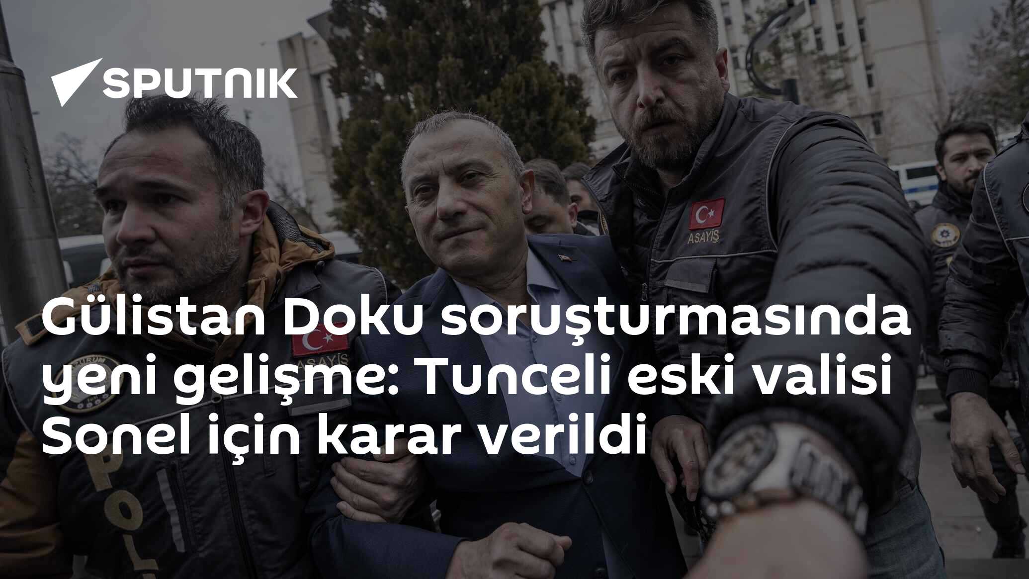 Gülistan Doku soruşturmasında yeni gelişme: Tunceli eski valisi Sonel için karar verildi