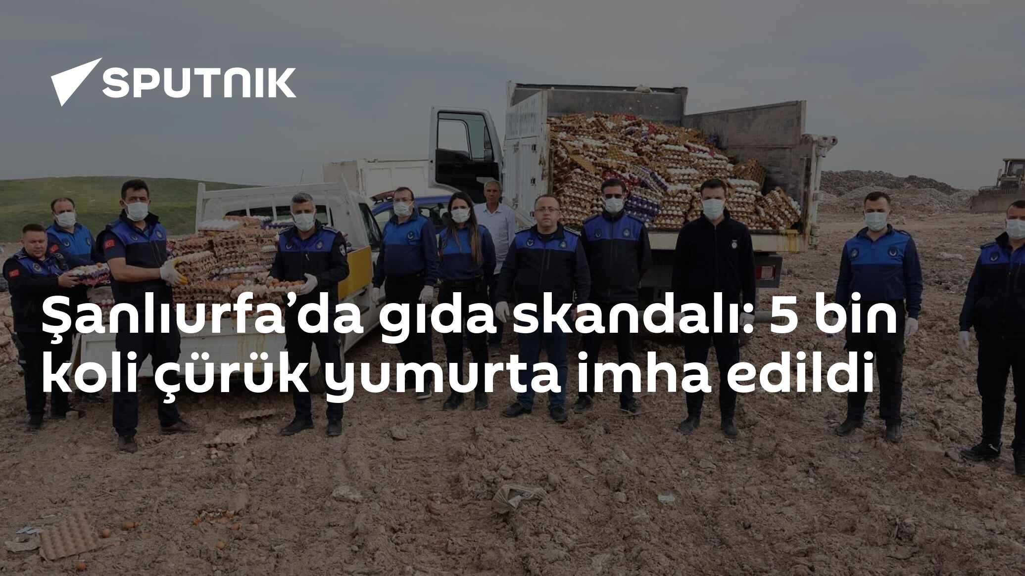 Şanlıurfa’da gıda skandalı: 5 bin koli çürük yumurta imha edildi